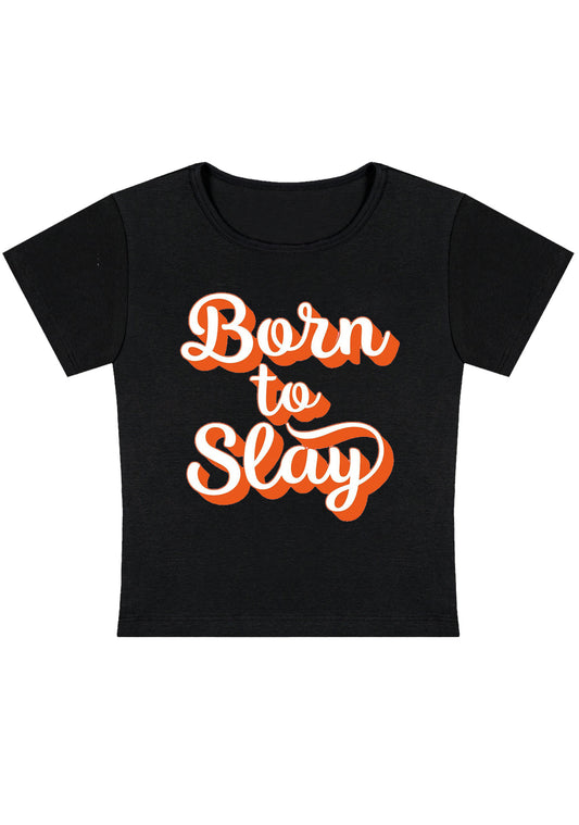 Born To Slay Y2K Baby Tee