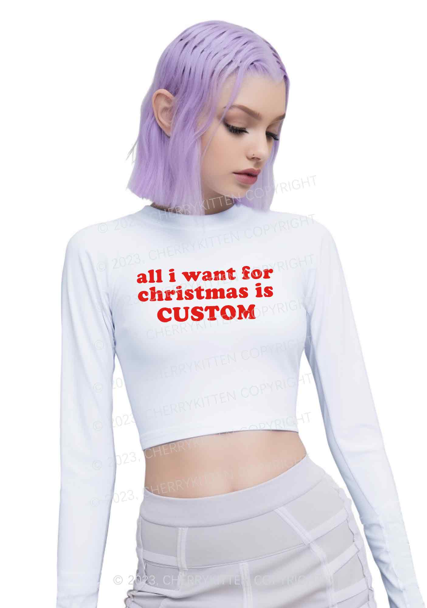Custom All I Want For Christmas Is Y2K Long Sleeve Crop Top Cherrykitten