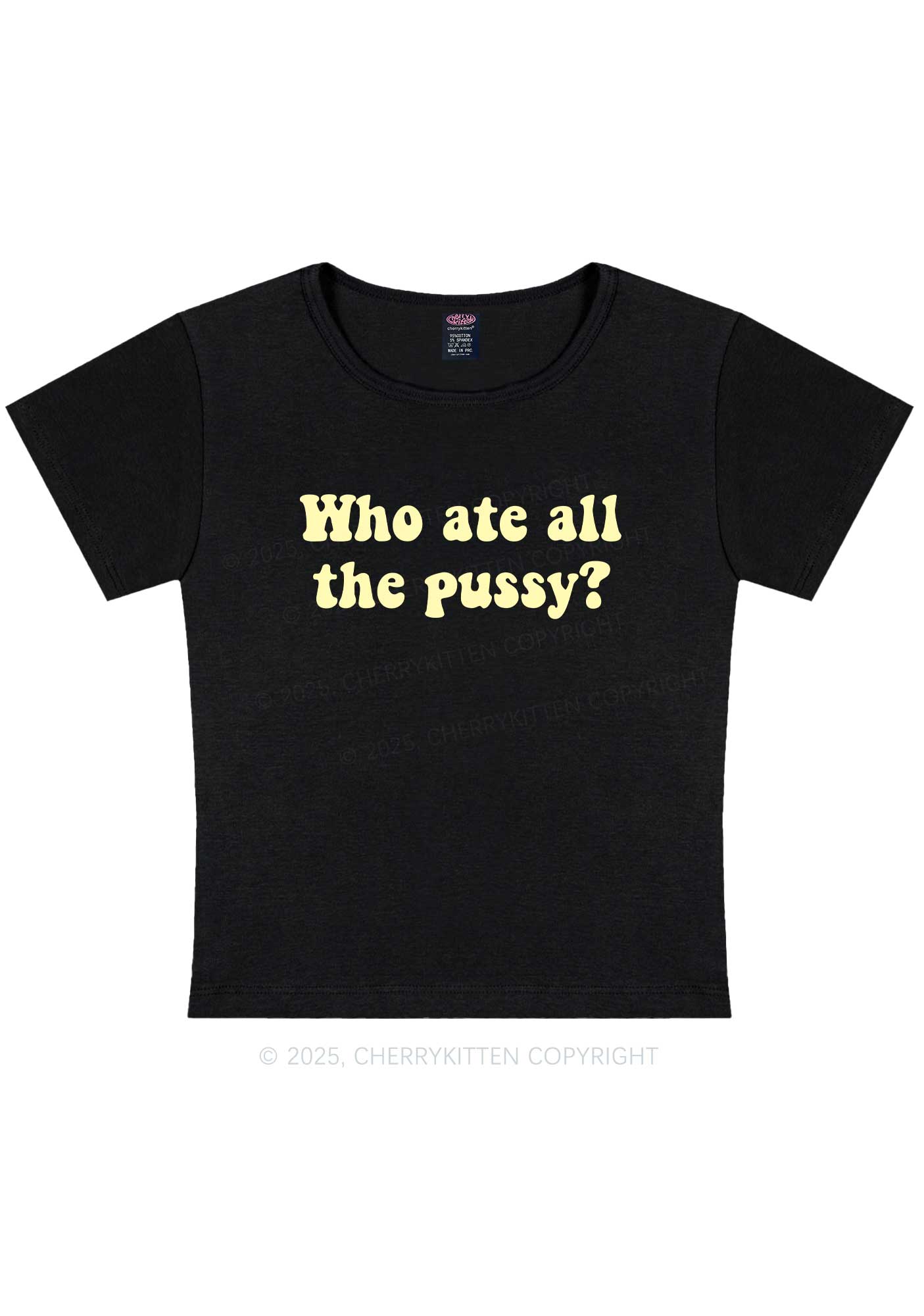 Who Ate All Puxxy Y2K Baby Tee Cherrykitten
