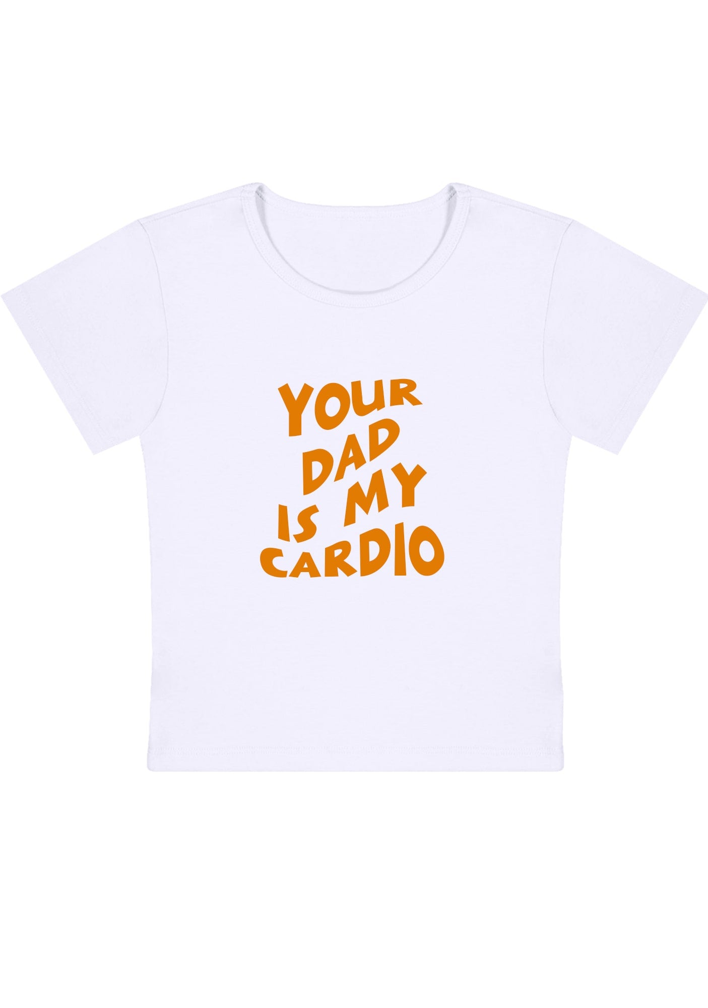 Your Dad Is My Cardio Y2K Baby Tee
