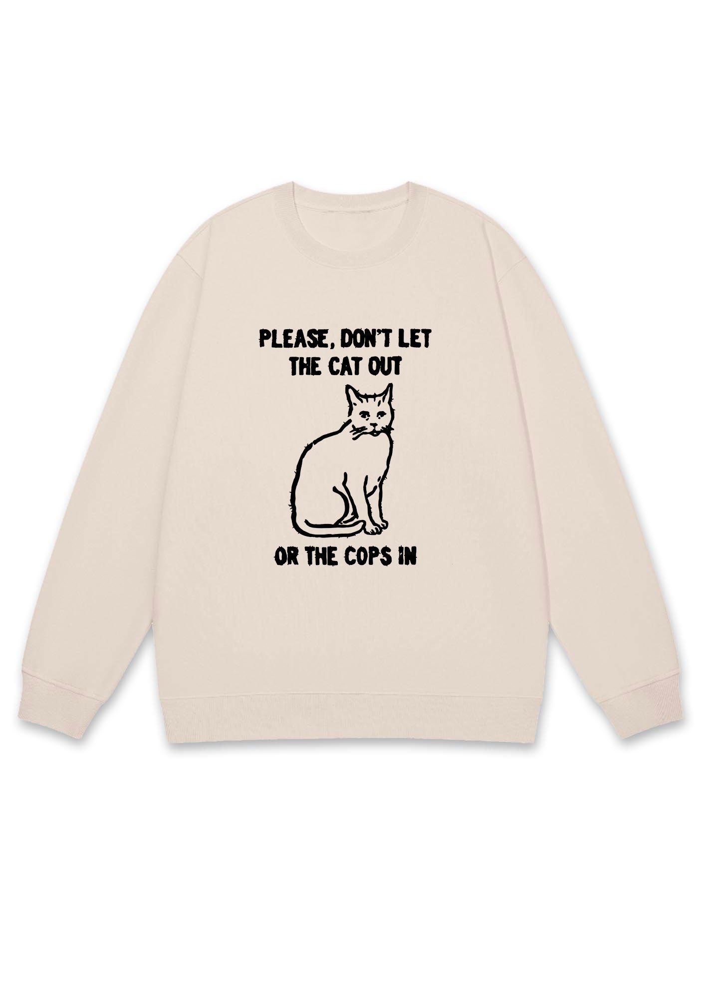 Don't Let The Cat Out Y2K Sweatshirt