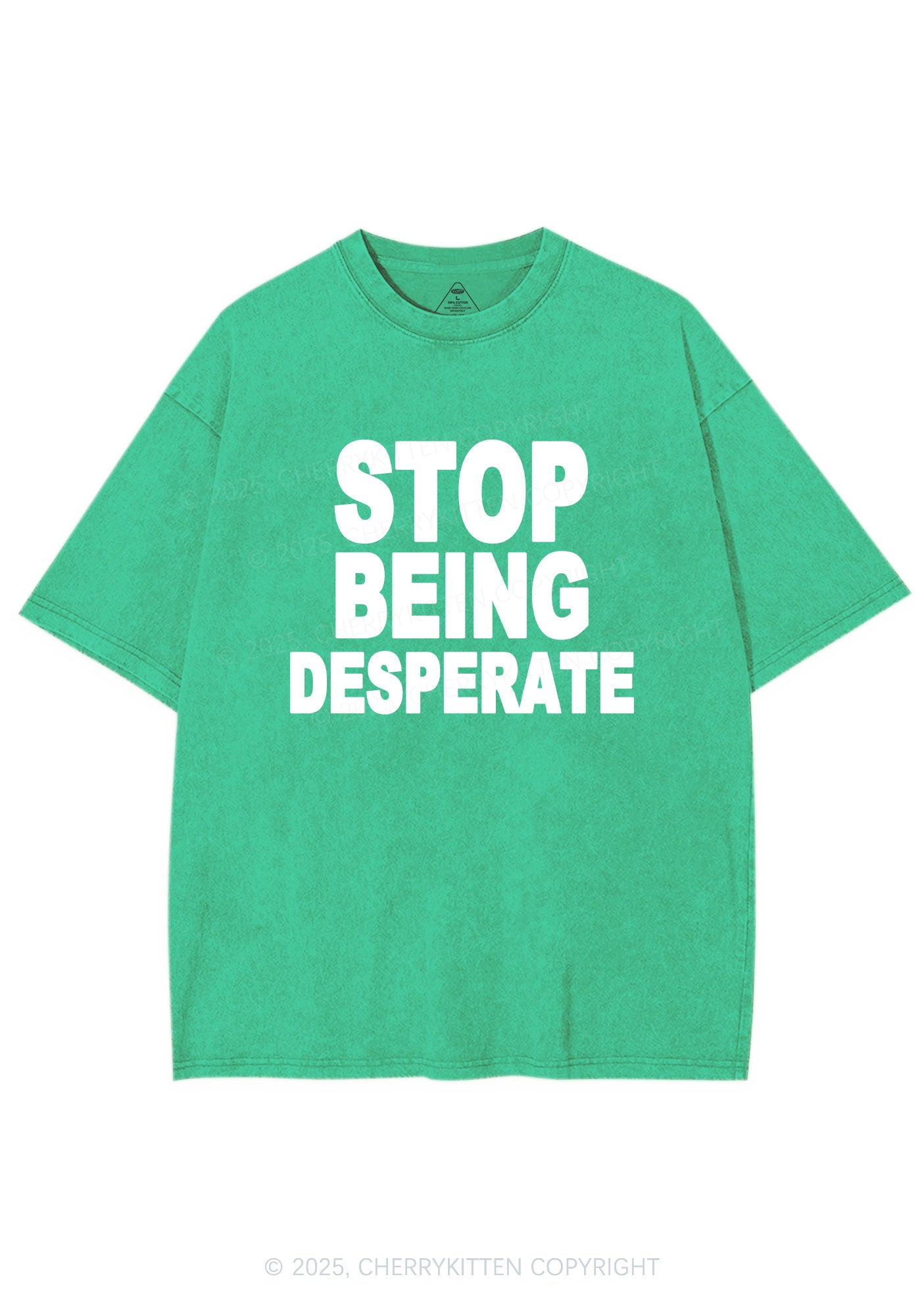 Stop Being Desperate Y2K Shirts Washed Tee Cherrykitten