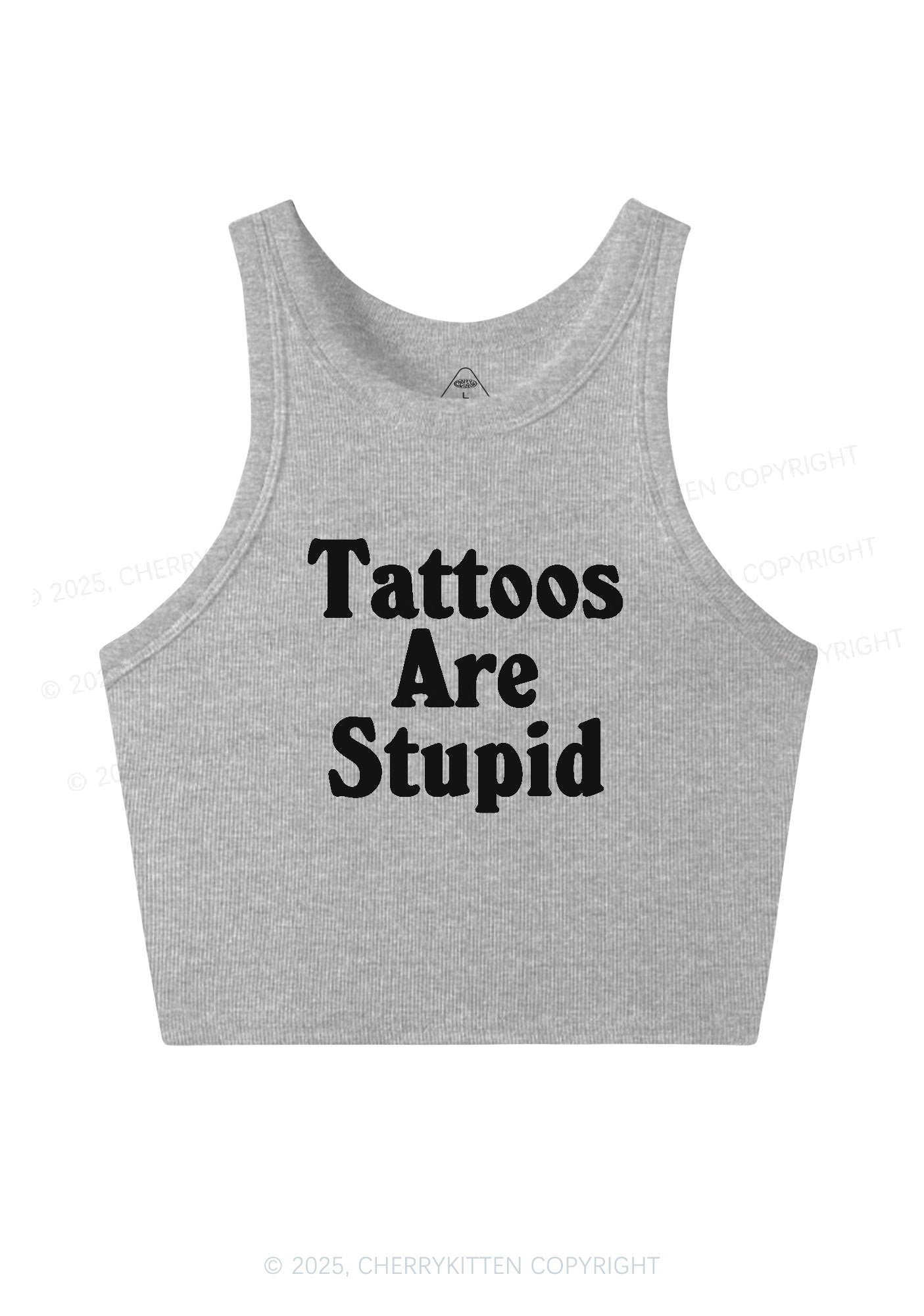 Tattoos Are Stupid Y2K Crop Tank Top Cherrykitten