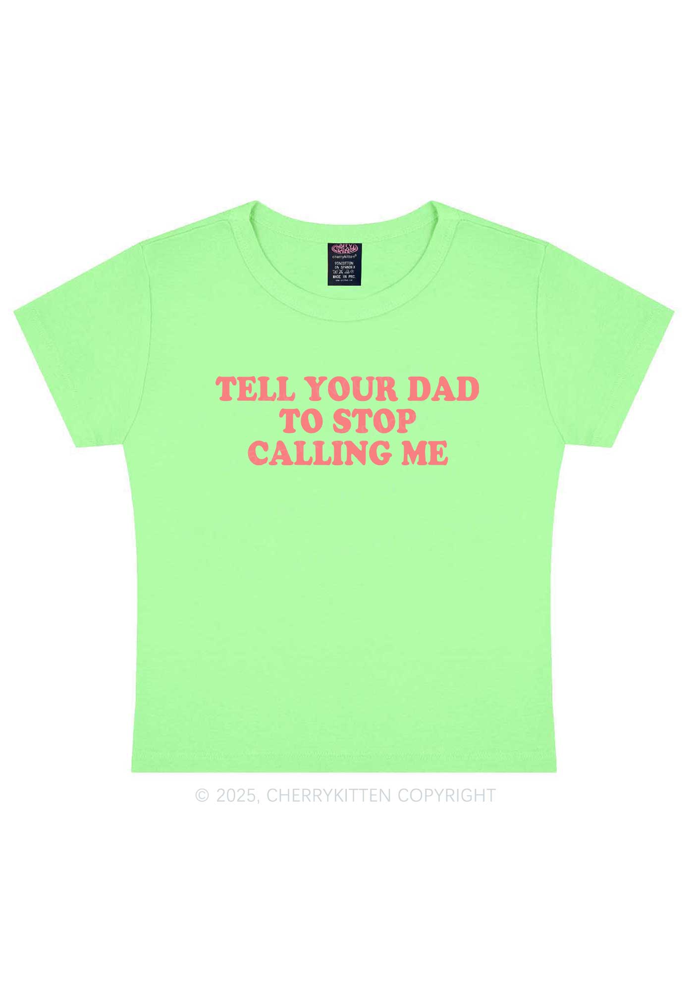 Dad Stop Calling Me Y2K Baby Tee Cherrykitten