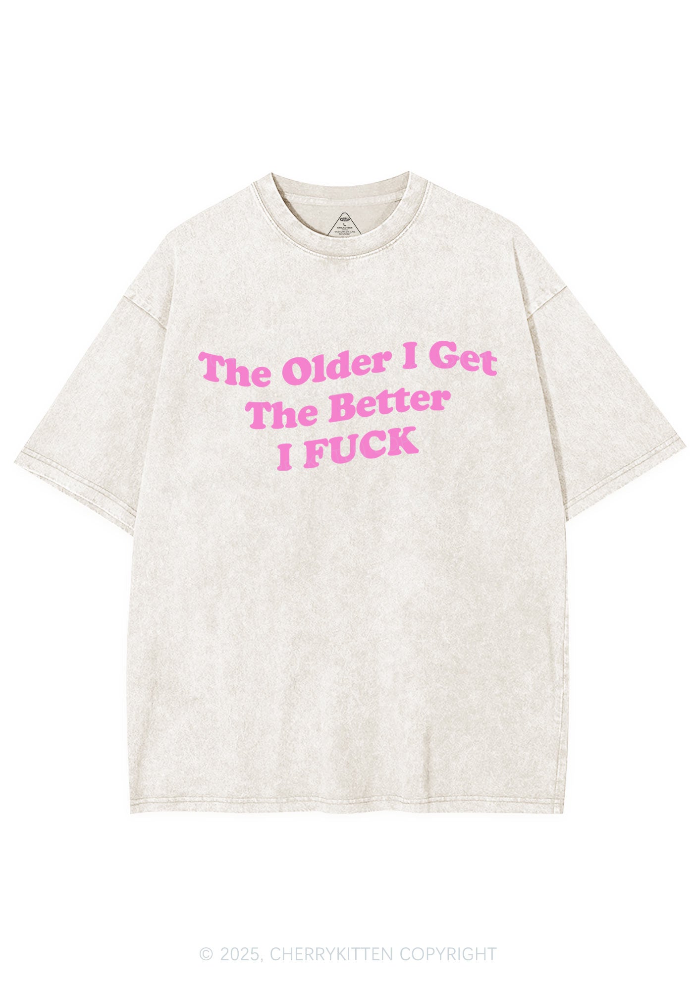 Older Get Better Fxxk Y2K Shirts Washed Tee Cherrykitten