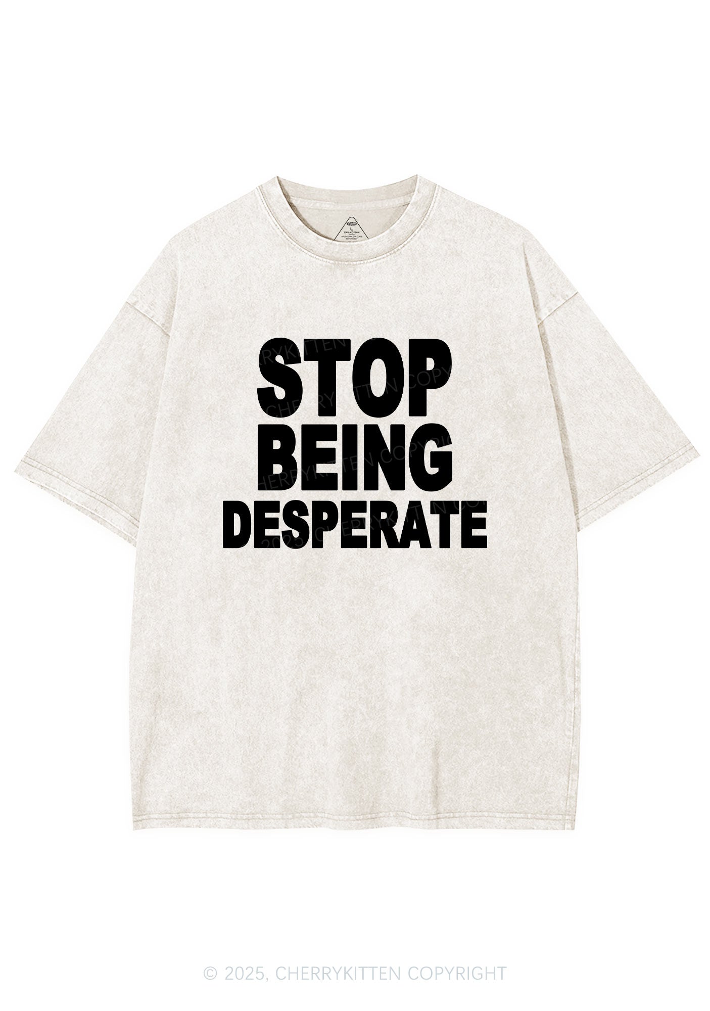 Stop Being Desperate Y2K Shirts Washed Tee Cherrykitten