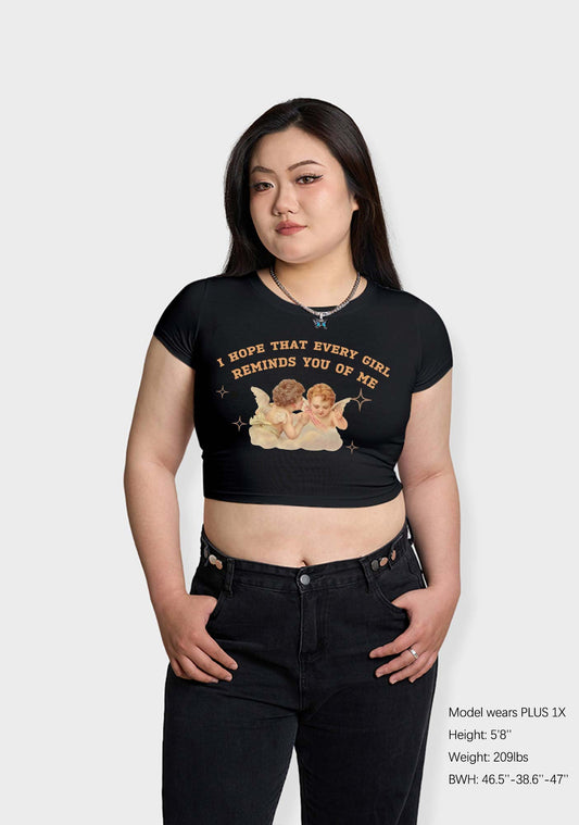 Curvy Every Girl Reminds You of Me Baby Tee