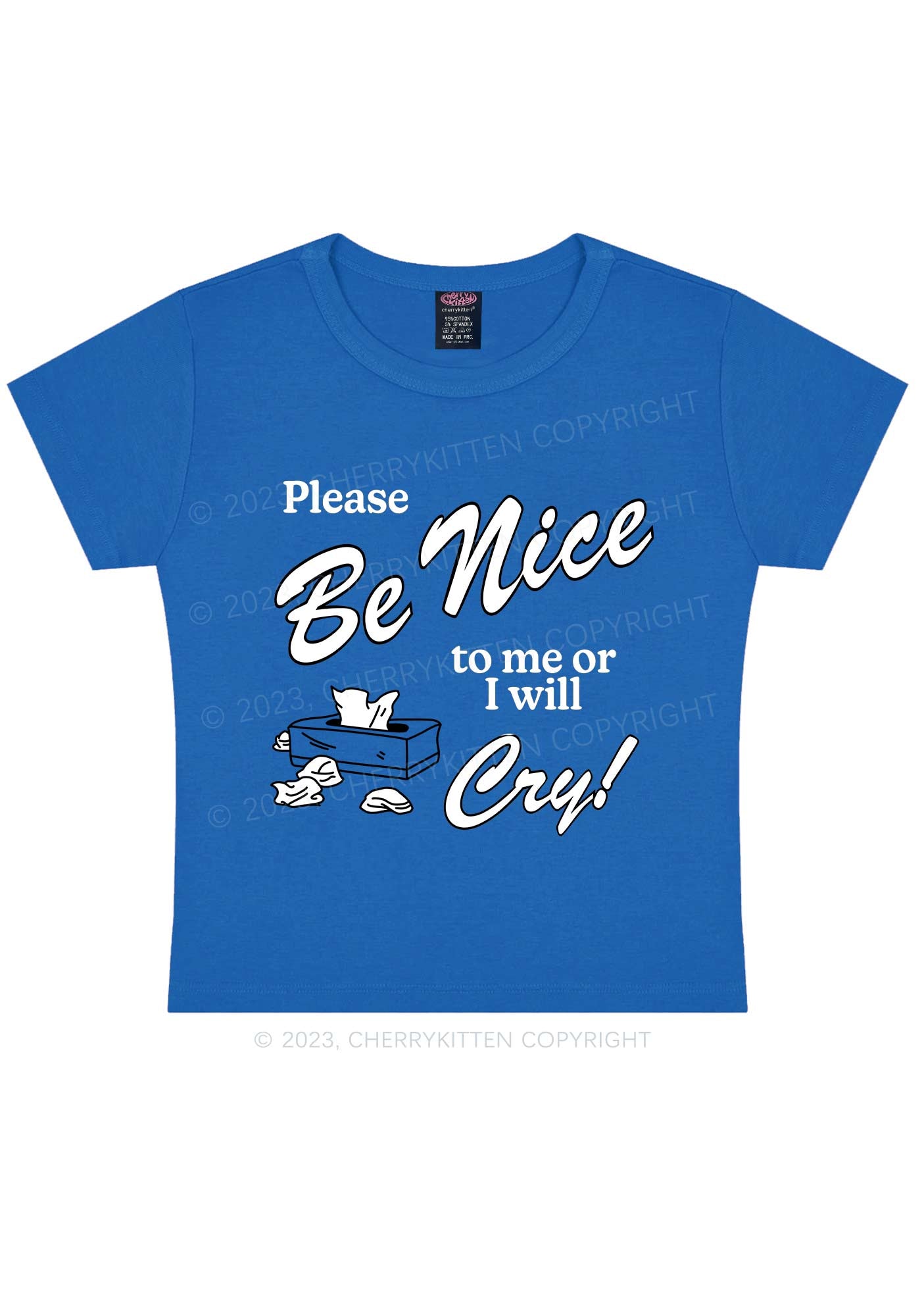 Please Be Nice To Me Or I Will Cry Y2K Baby Tee