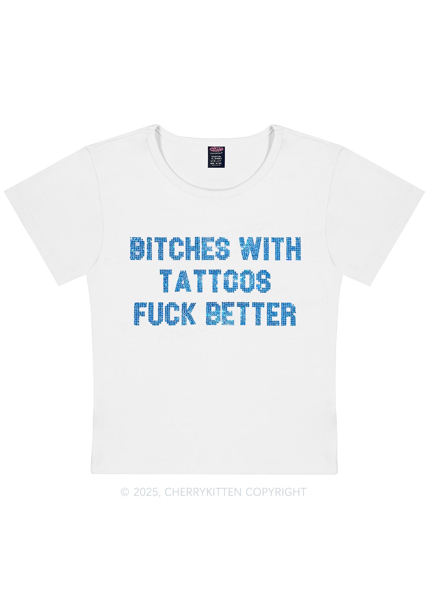 Rhinestone Bxxches With Tattoos Fxxk Better Y2K Baby Tee Cherrykitten