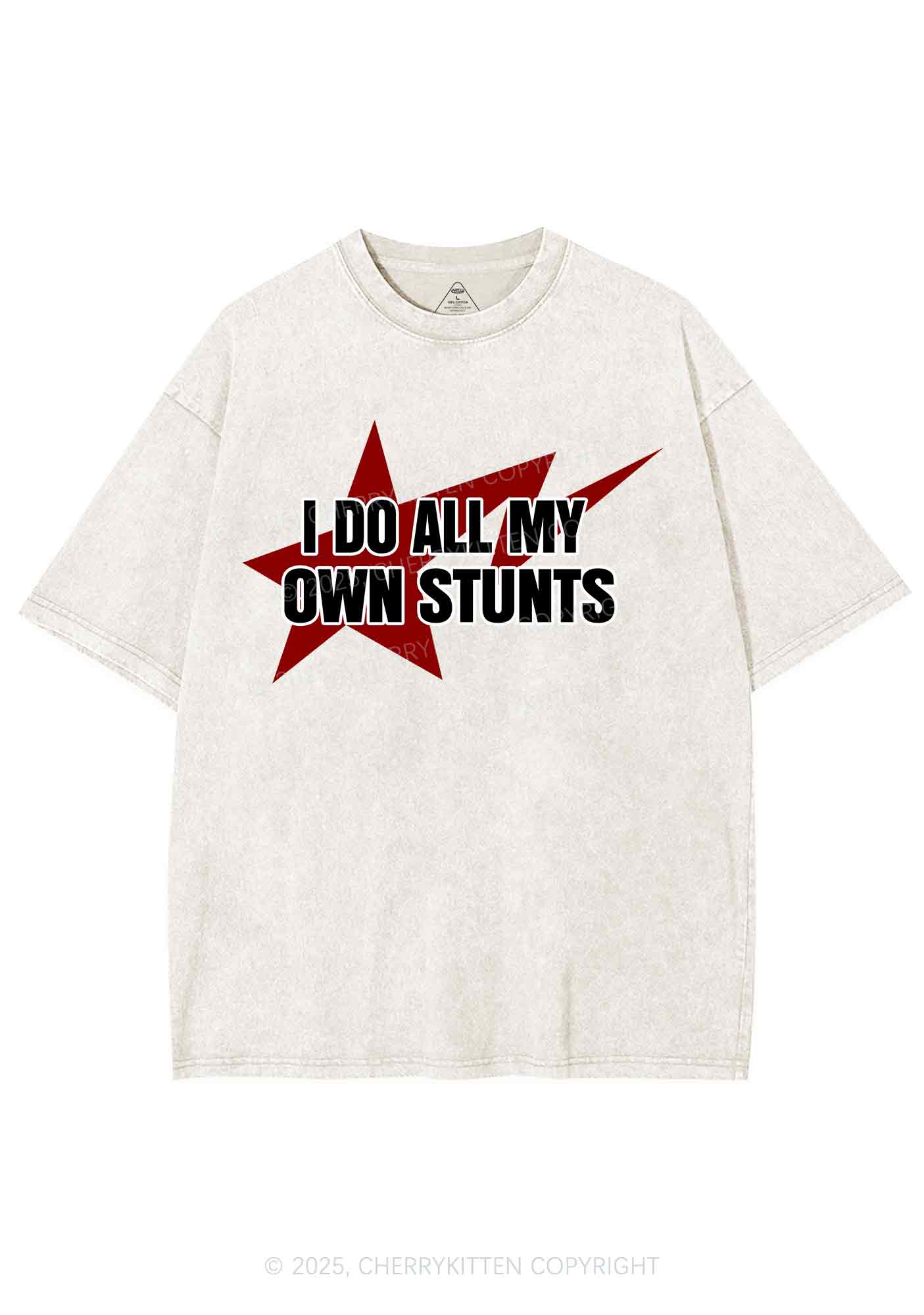 I Do All My Own Stunts Y2K Shirts Washed Tee Cherrykitten