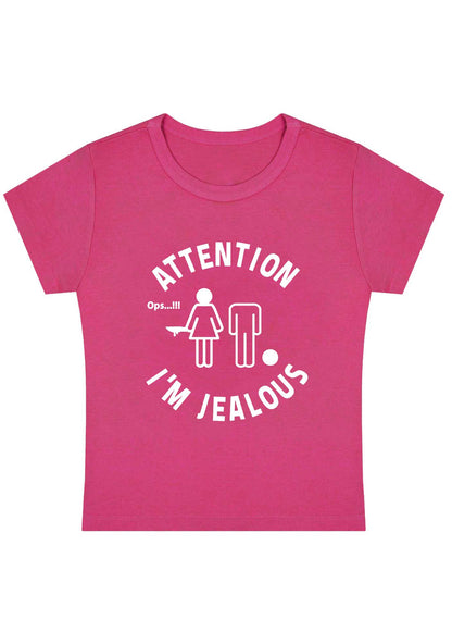 Attention I'm Jealous Y2K Baby Tee