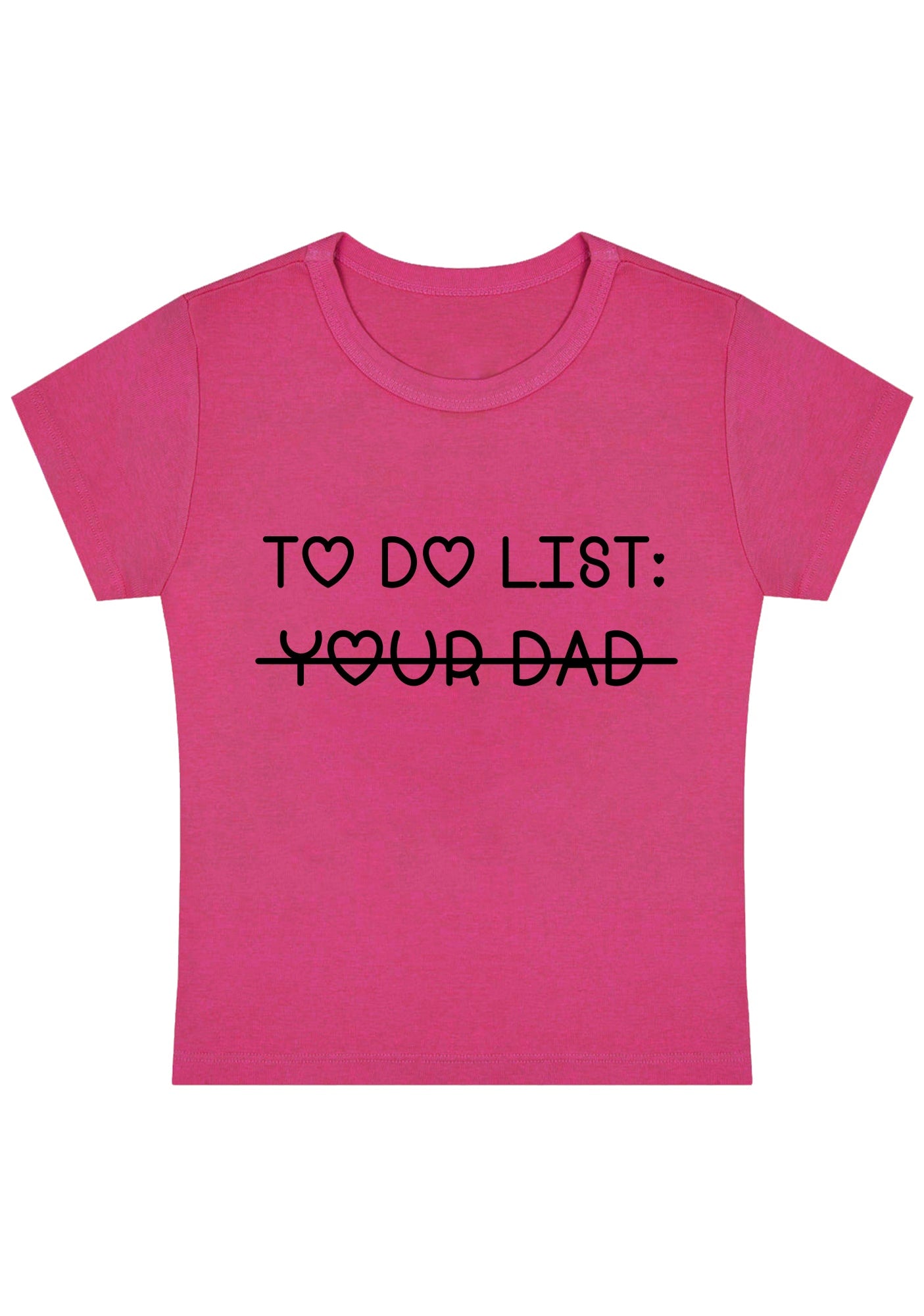 To Do List Your Dad Y2K Baby Tee