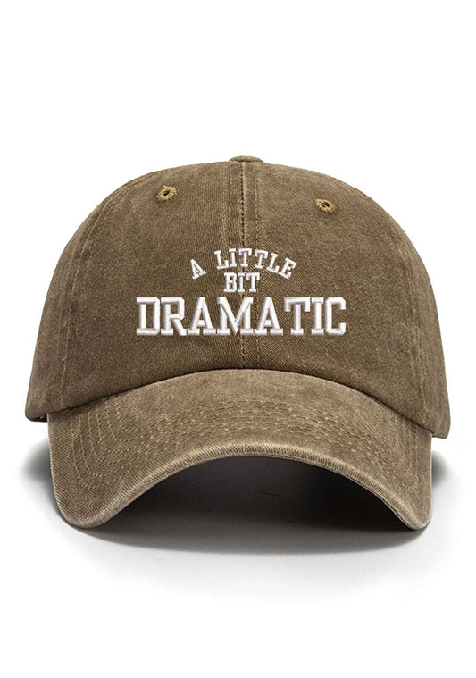 A Little Bit Dramatic Embroidered Baseball Cap