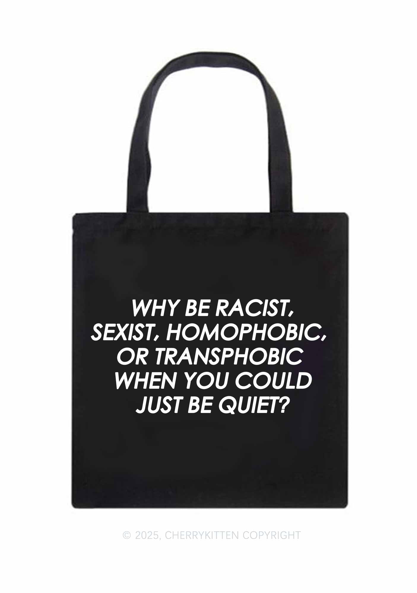 Why Be Racist Sexist Homophobic Or Transphobic Pride Y2K Canvas Tote Bag Cherrykitten