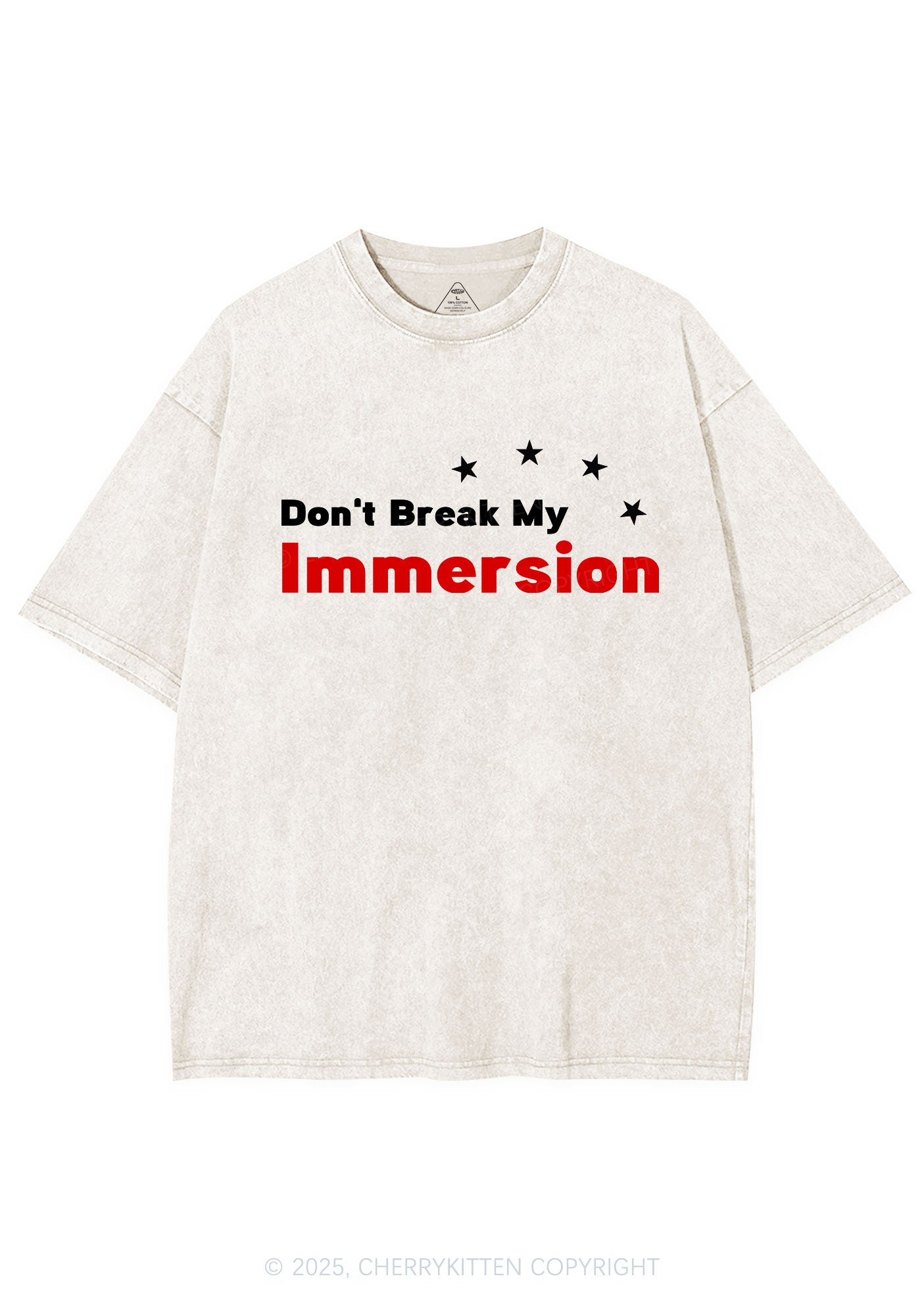Dont Break My Immersion Y2K Shirts Washed Tee Cherrykitten