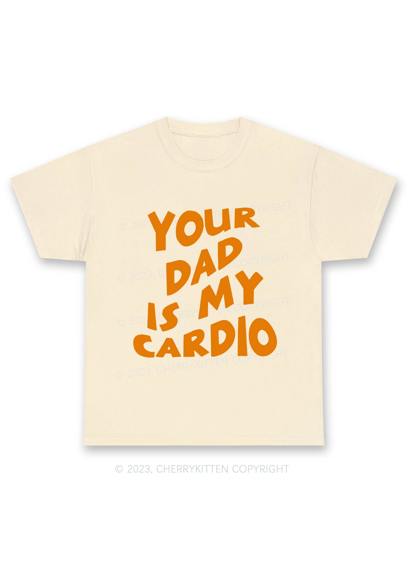 Your Dad Is My Cardio Y2K Chunky Shirt Cherrykitten
