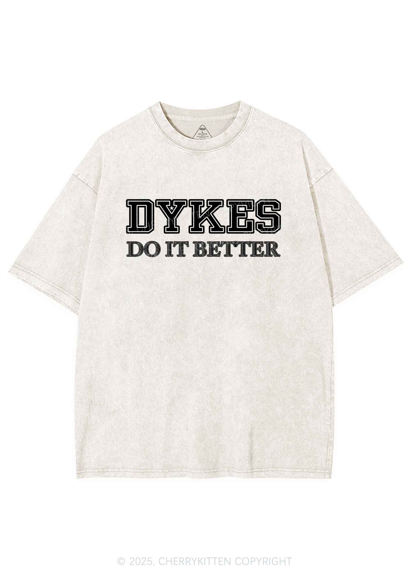 Dykes Do It Better Pride Y2K Shirts Washed Tee Cherrykitten