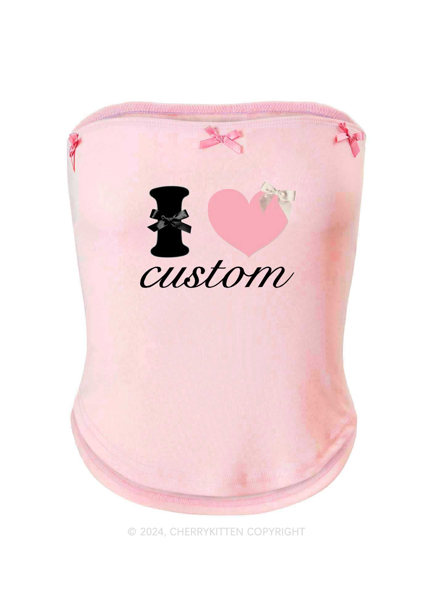 I Love Custom Y2K Pink Bow Tie Tube Top Cherrykitten