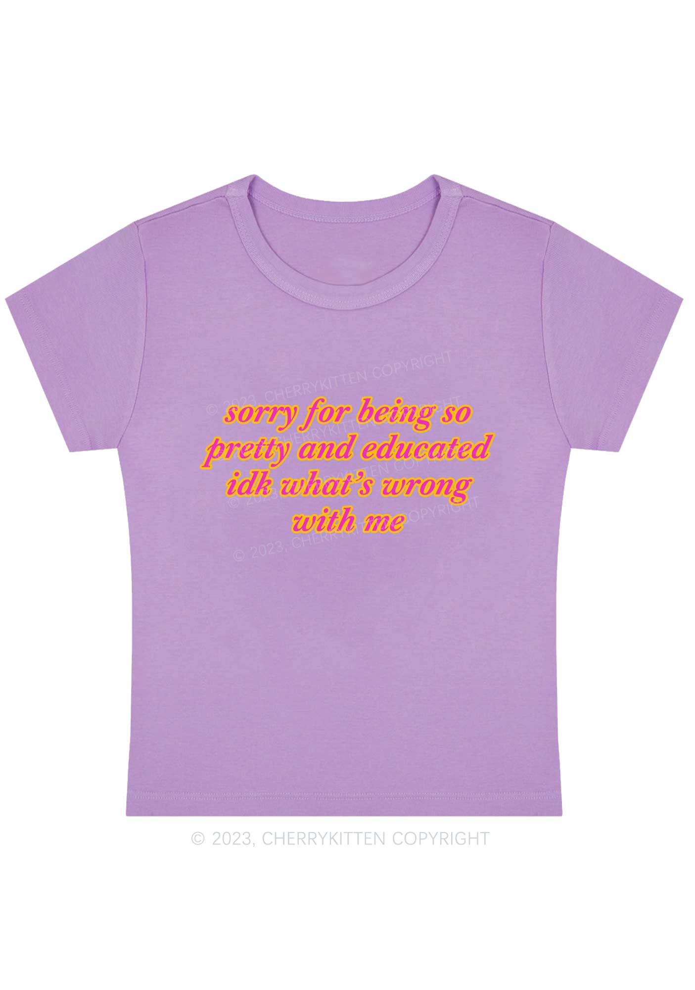 Sorry For Being So Pretty And Educated Y2K Baby Tee Cherrykitten