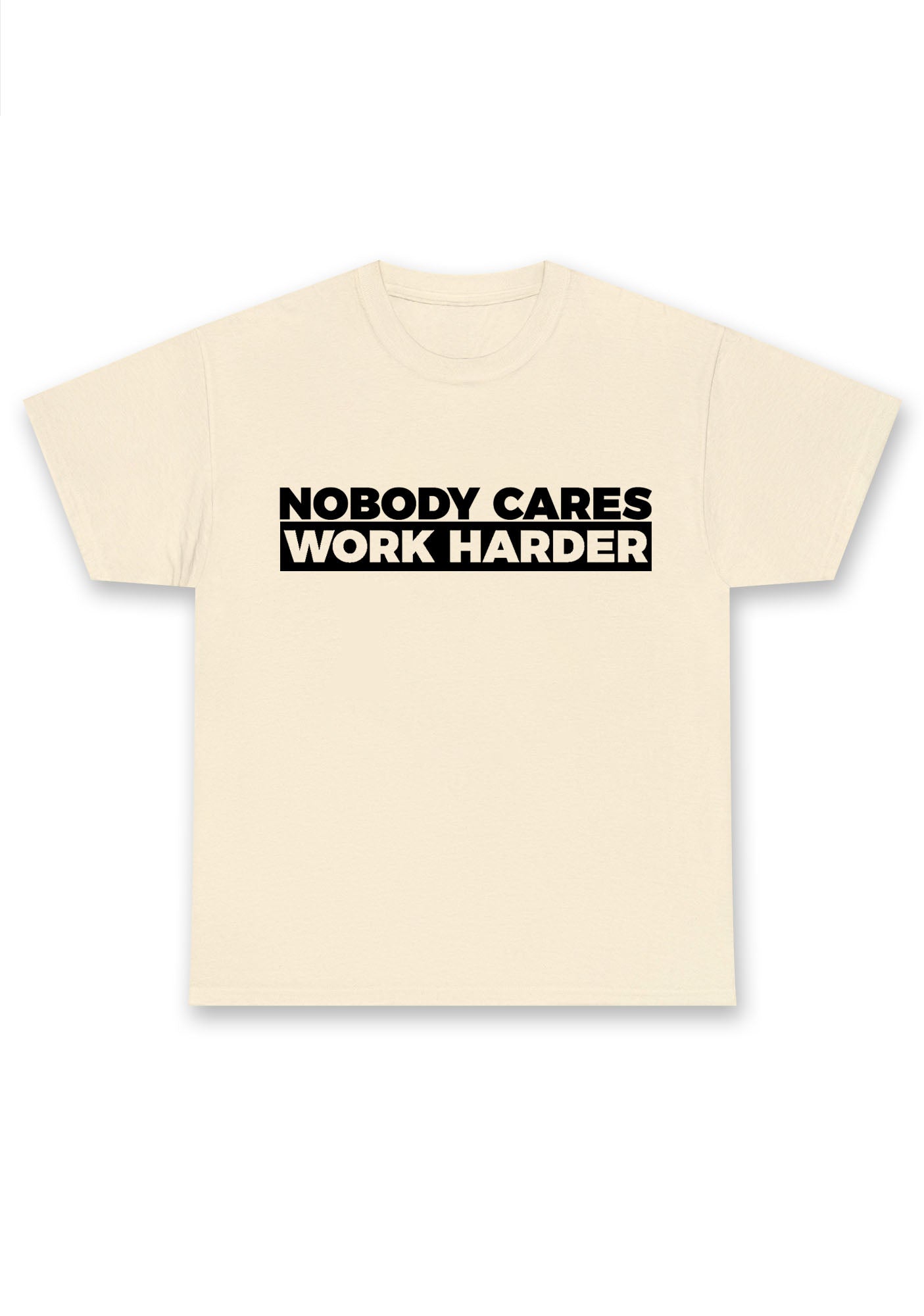 Nobody Cares Work Harder Chunky Shirt