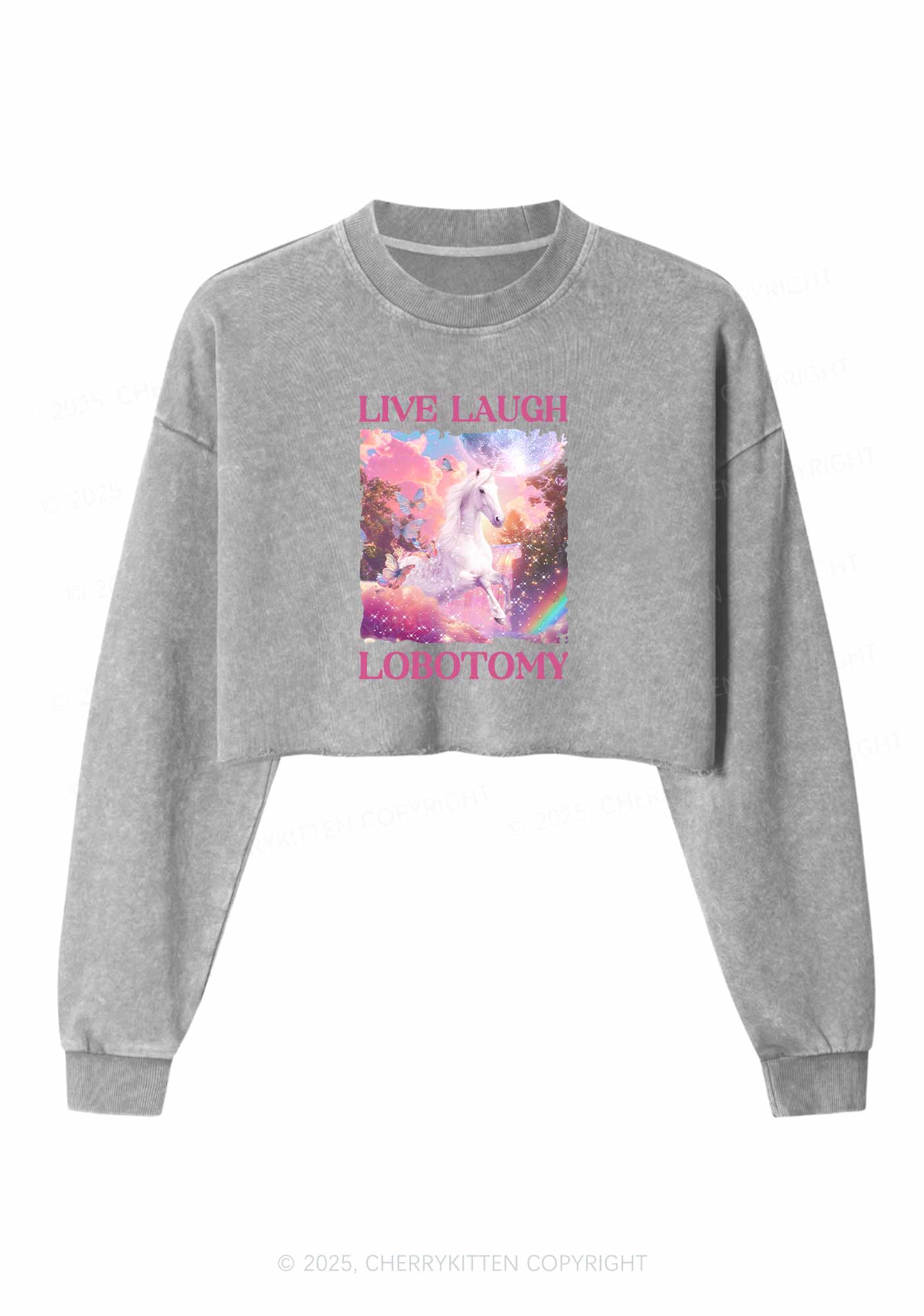 Live Laugh Lobotomy Unicorn Y2K Crop Washed Sweatshirts Cherrykitten