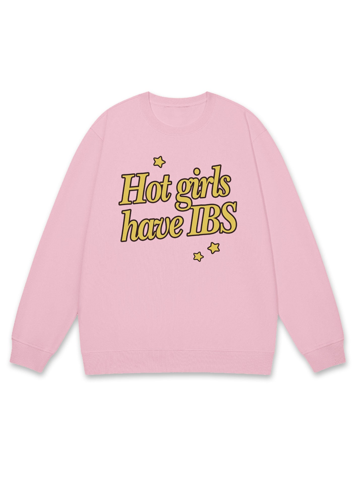 Hot Girls Have IBS Y2K Sweatshirt