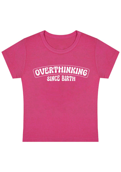 Overthinking Since Birth Y2K Baby Tee