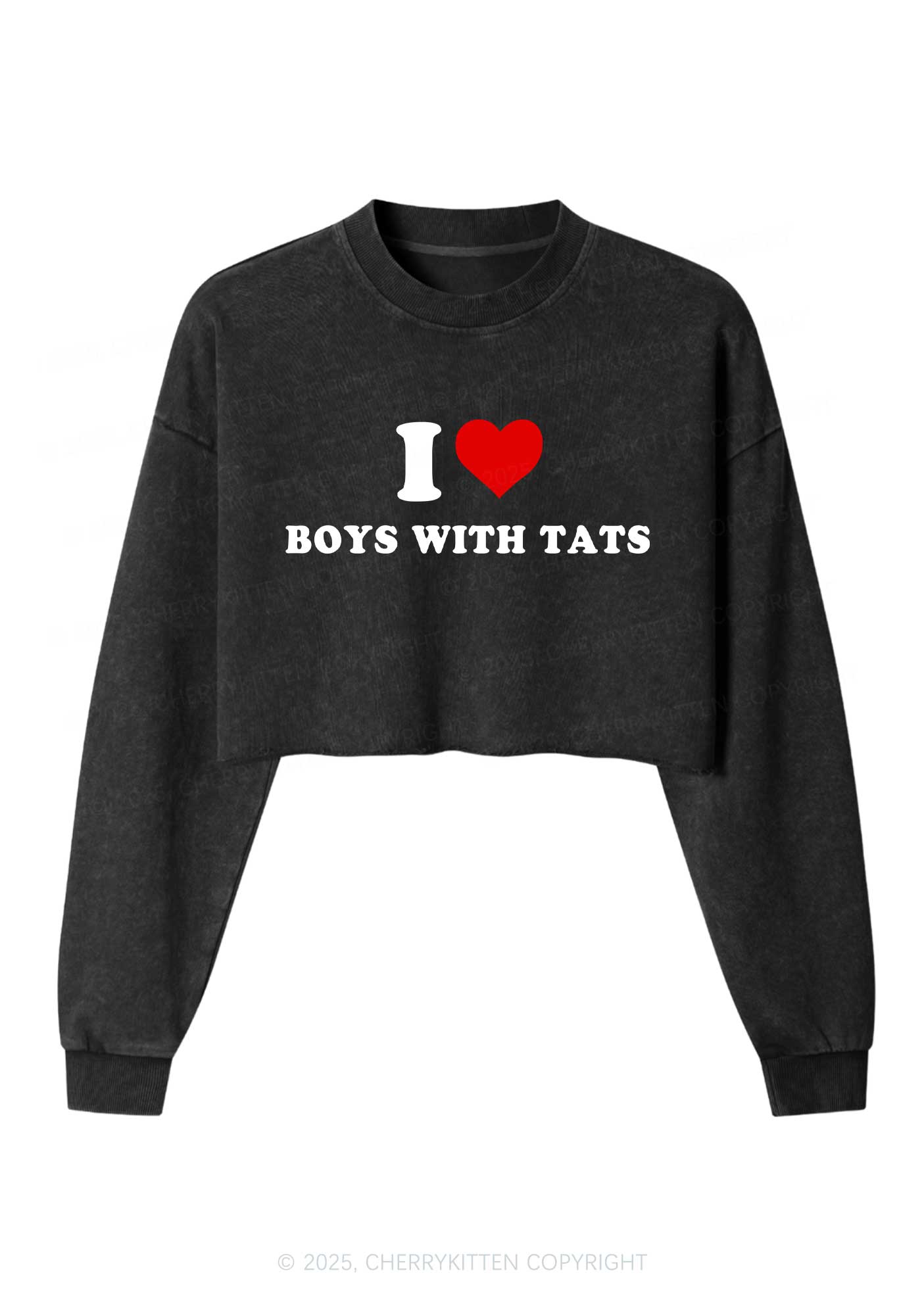I Love Boys With Tats Y2K Crop Washed Sweatshirts Cherrykitten