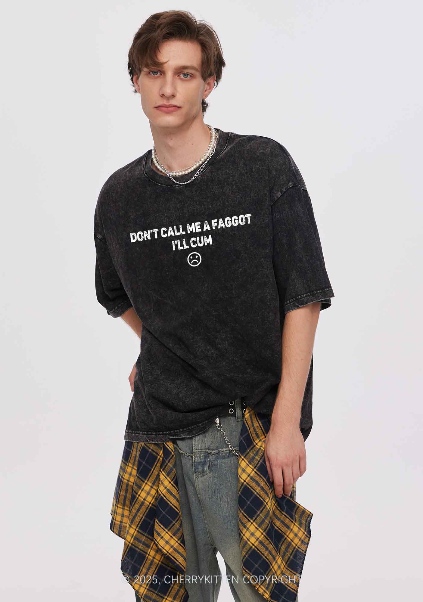 Dont Call Me Faggot Pride Y2K Shirts Washed Tee Cherrykitten