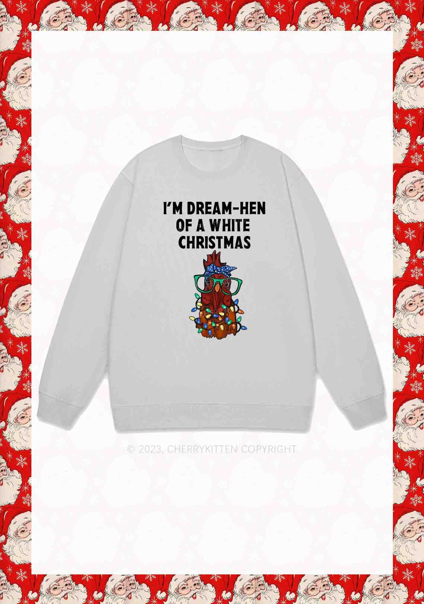 I'm Dream Hen Of A White Christmas Y2K Sweatshirt Cherrykitten