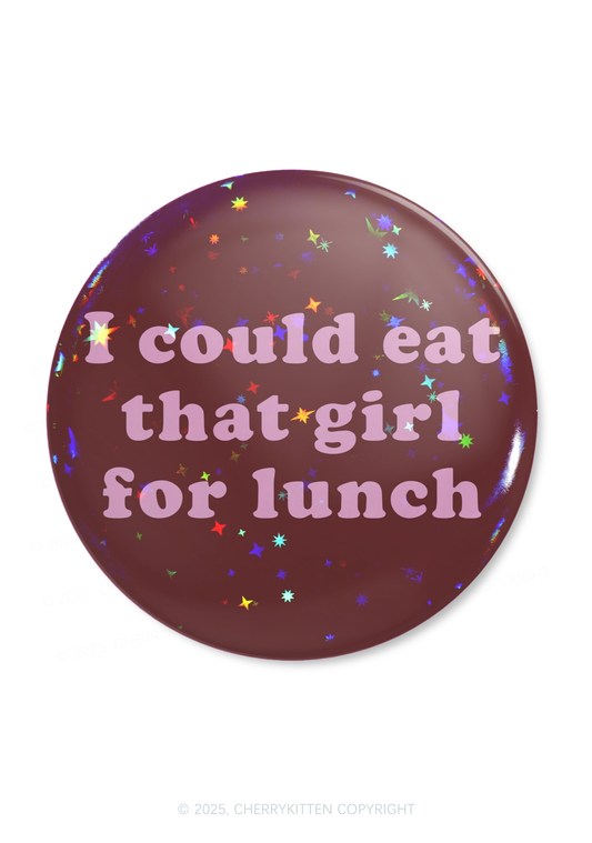 Eat That Girl For Lunch Pride 1Pc Y2K Pin Badge Cherrykitten