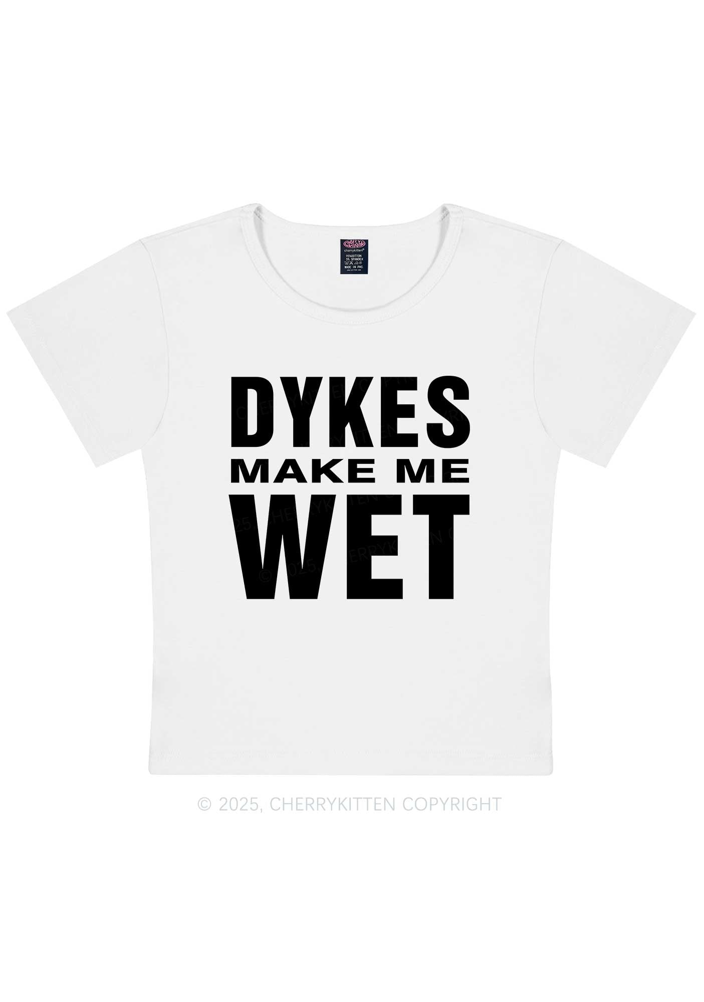 Dykes Make Me Wet Pride Y2K Baby Tee Cherrykitten