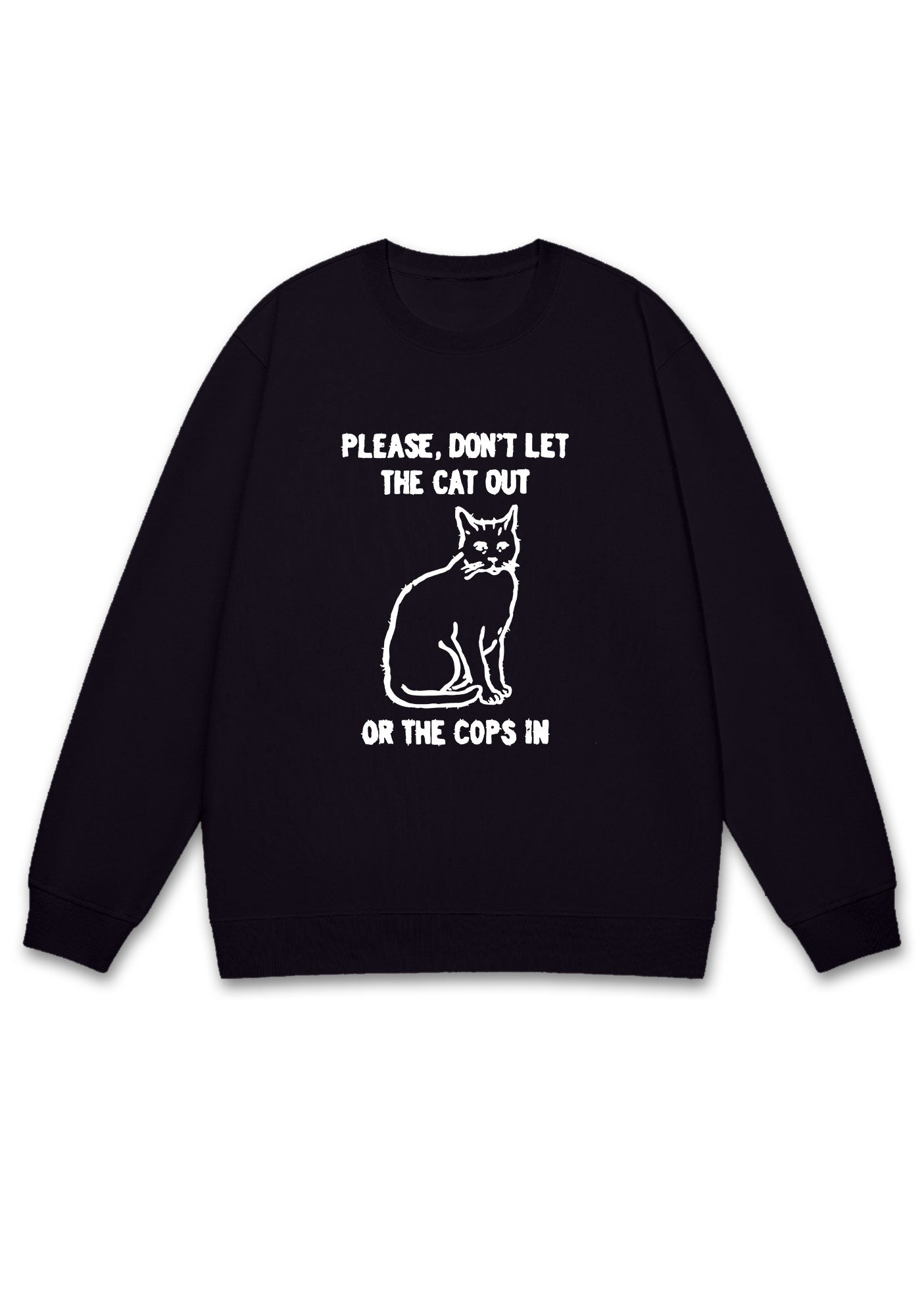 Don't Let The Cat Out Y2K Sweatshirt