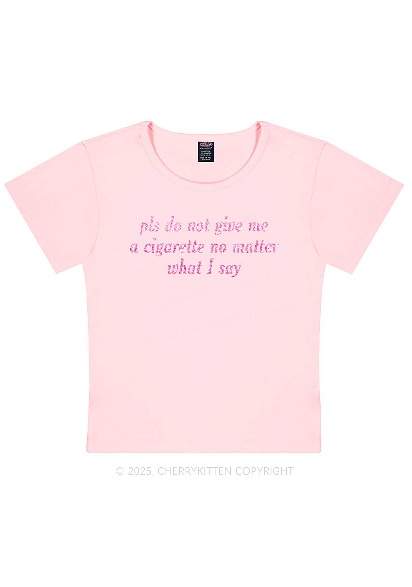 Glitter Pls Dont Give Me Cigarette Y2K Baby Tee Cherrykitten