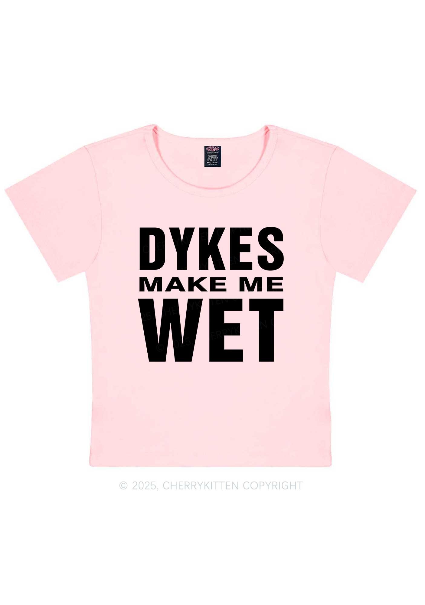 Dykes Make Me Wet Pride Y2K Baby Tee Cherrykitten