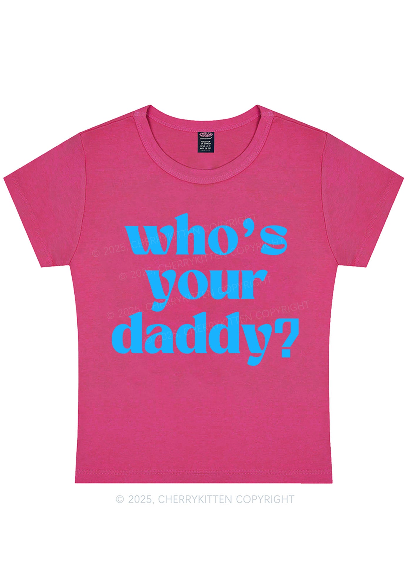 Whos Your Daddy Y2K Baby Tee Cherrykitten