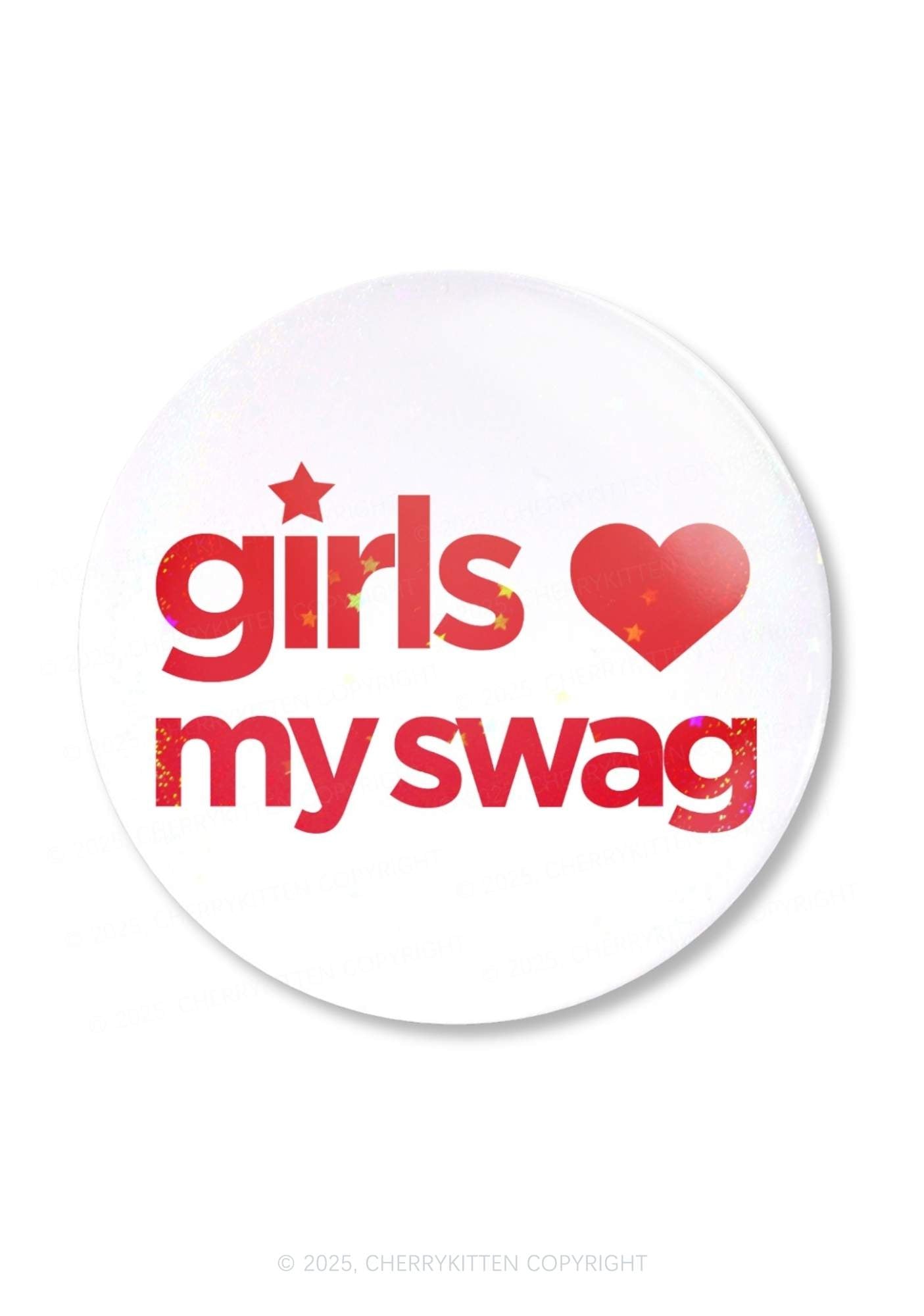 Girls Love My Swag Pride 1Pc Y2K Pin Badge Cherrykitten