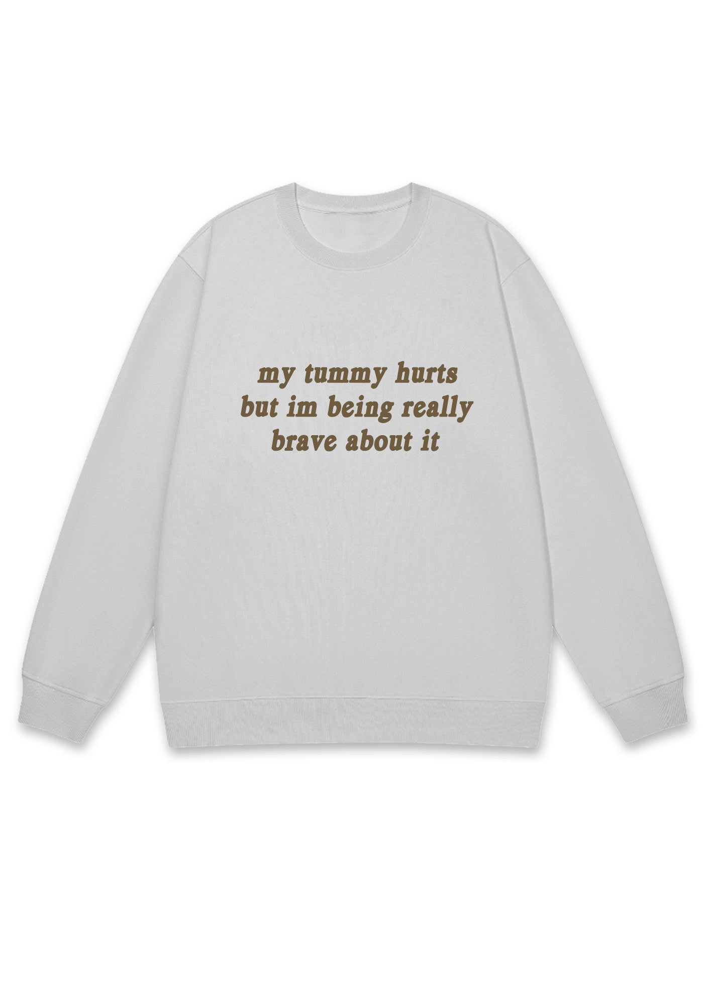 Im Being Really Brave About It Y2K Sweatshirt