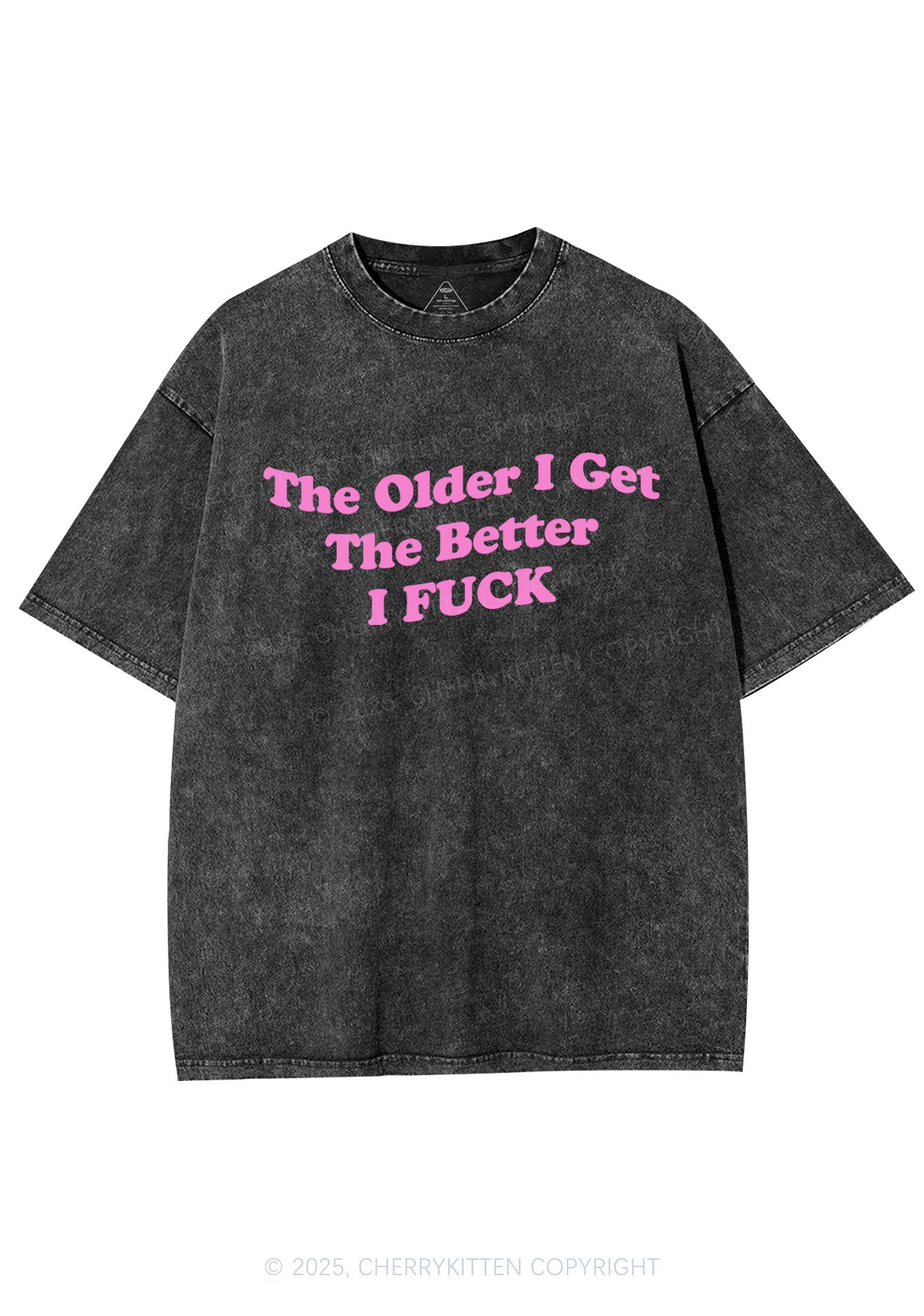 Older Get Better Fxxk Y2K Shirts Washed Tee Cherrykitten