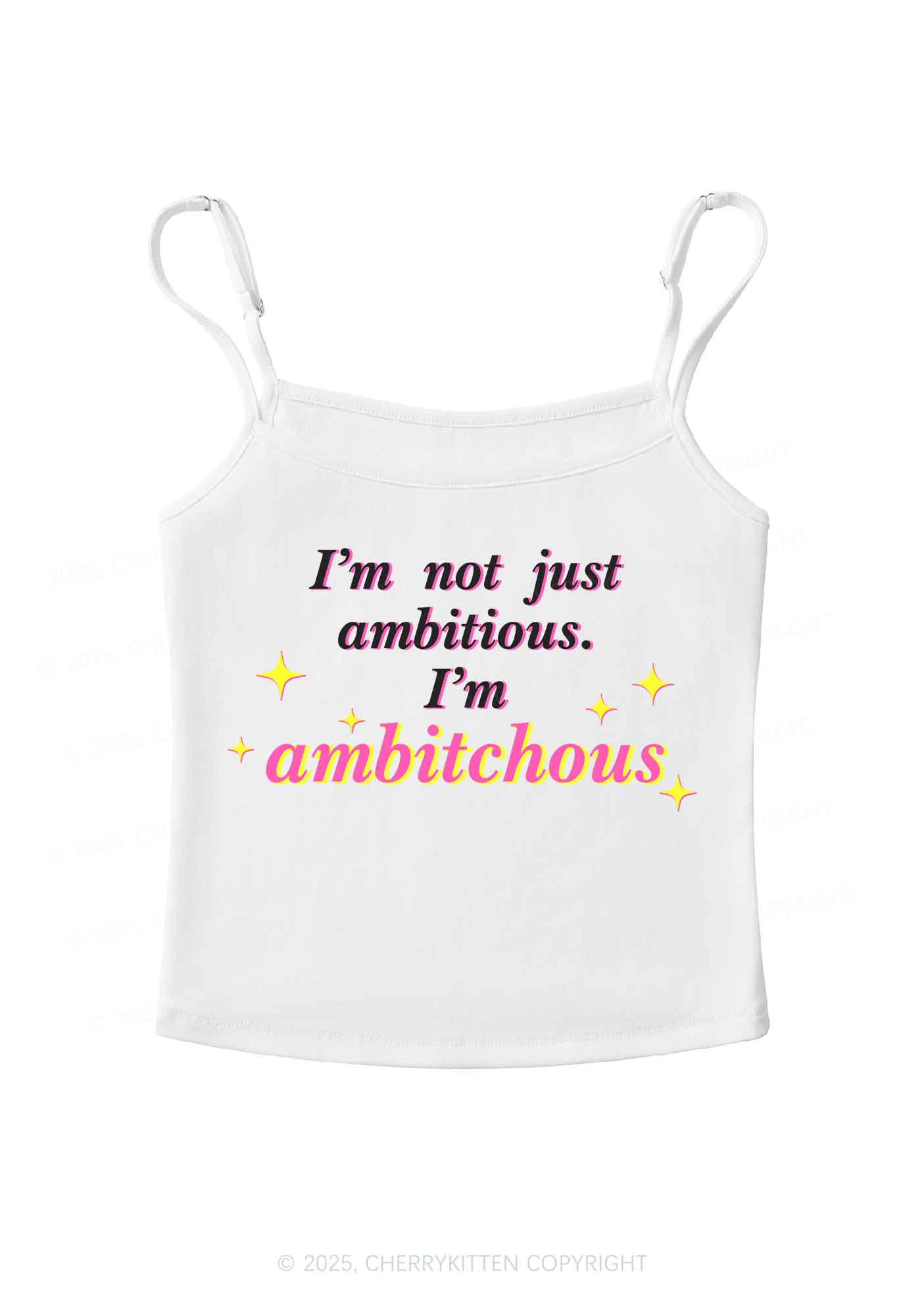 Not Ambitious Im Ambxxchous Y2K Spaghetti Strap Cami Cherrykitten