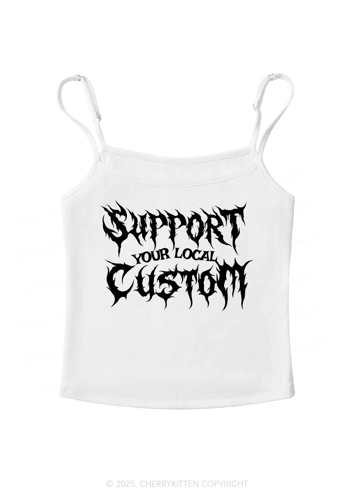 Custom Support Your Local Y2K Spaghetti Strap Cami Cherrykitten