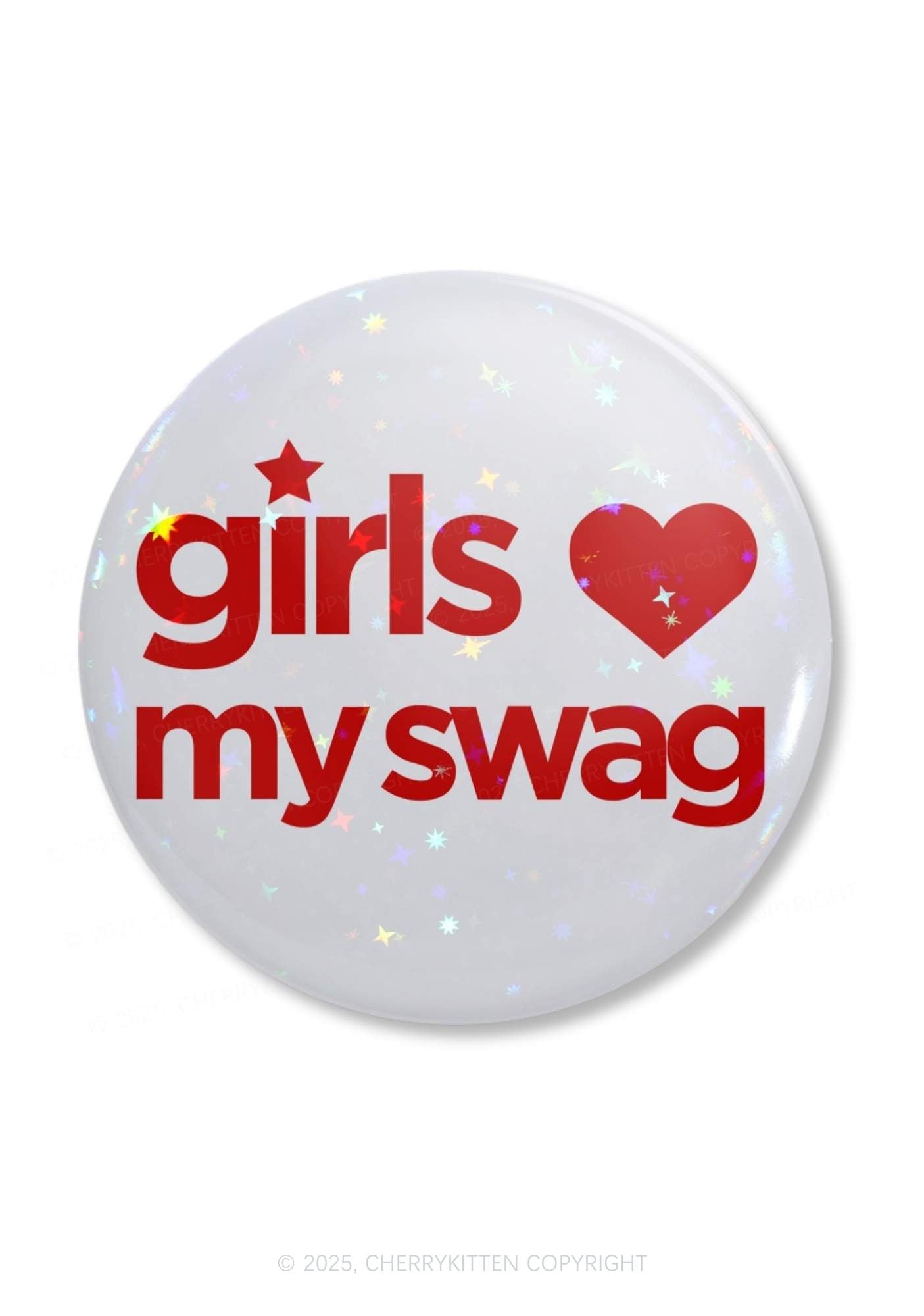 Girls Love My Swag Pride 1Pc Y2K Pin Badge Cherrykitten