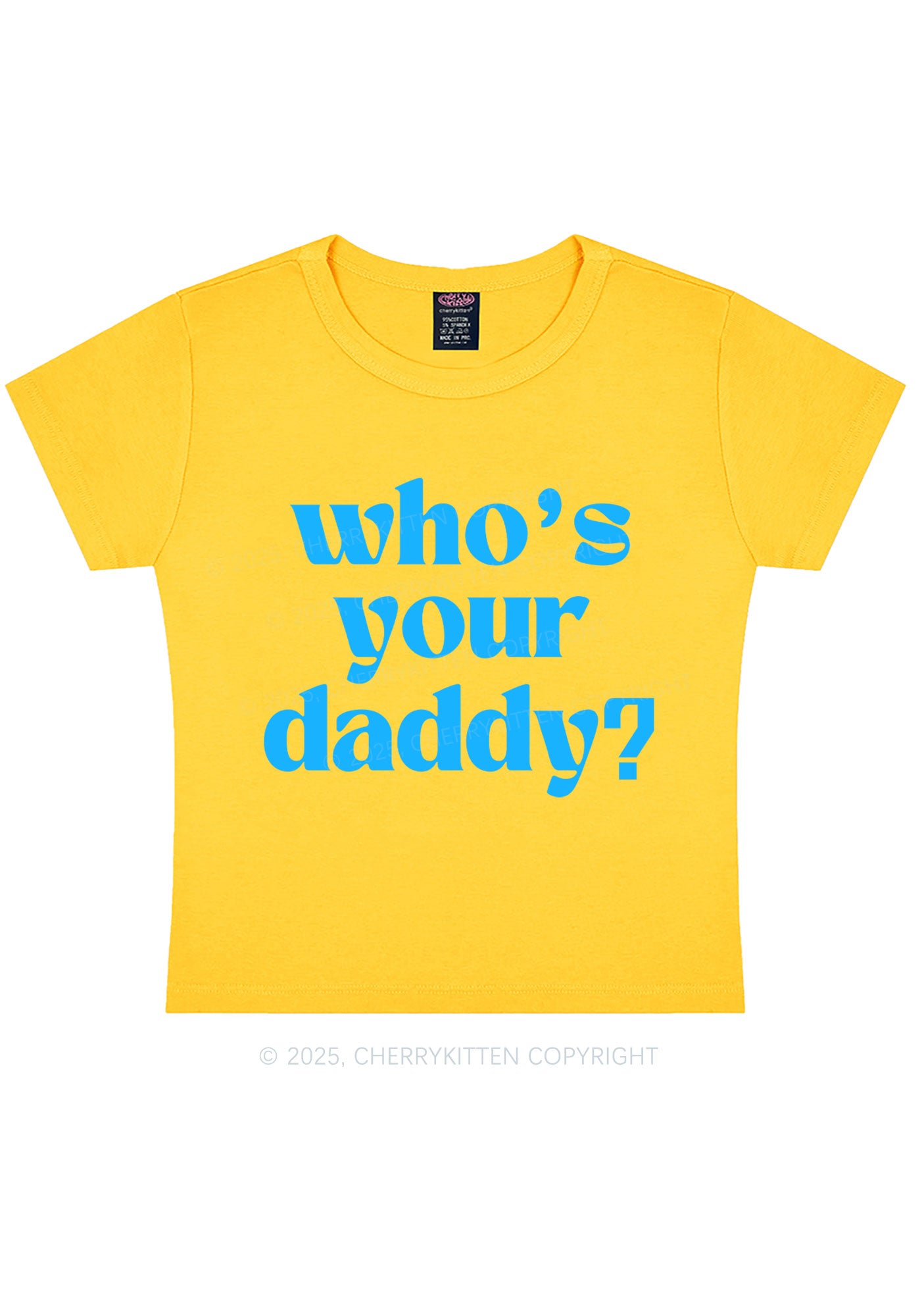 Whos Your Daddy Y2K Baby Tee Cherrykitten