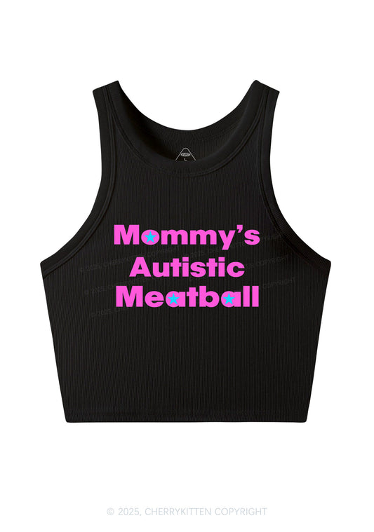 Mommys Autistic Meatball Y2K Crop Tank Top Cherrykitten