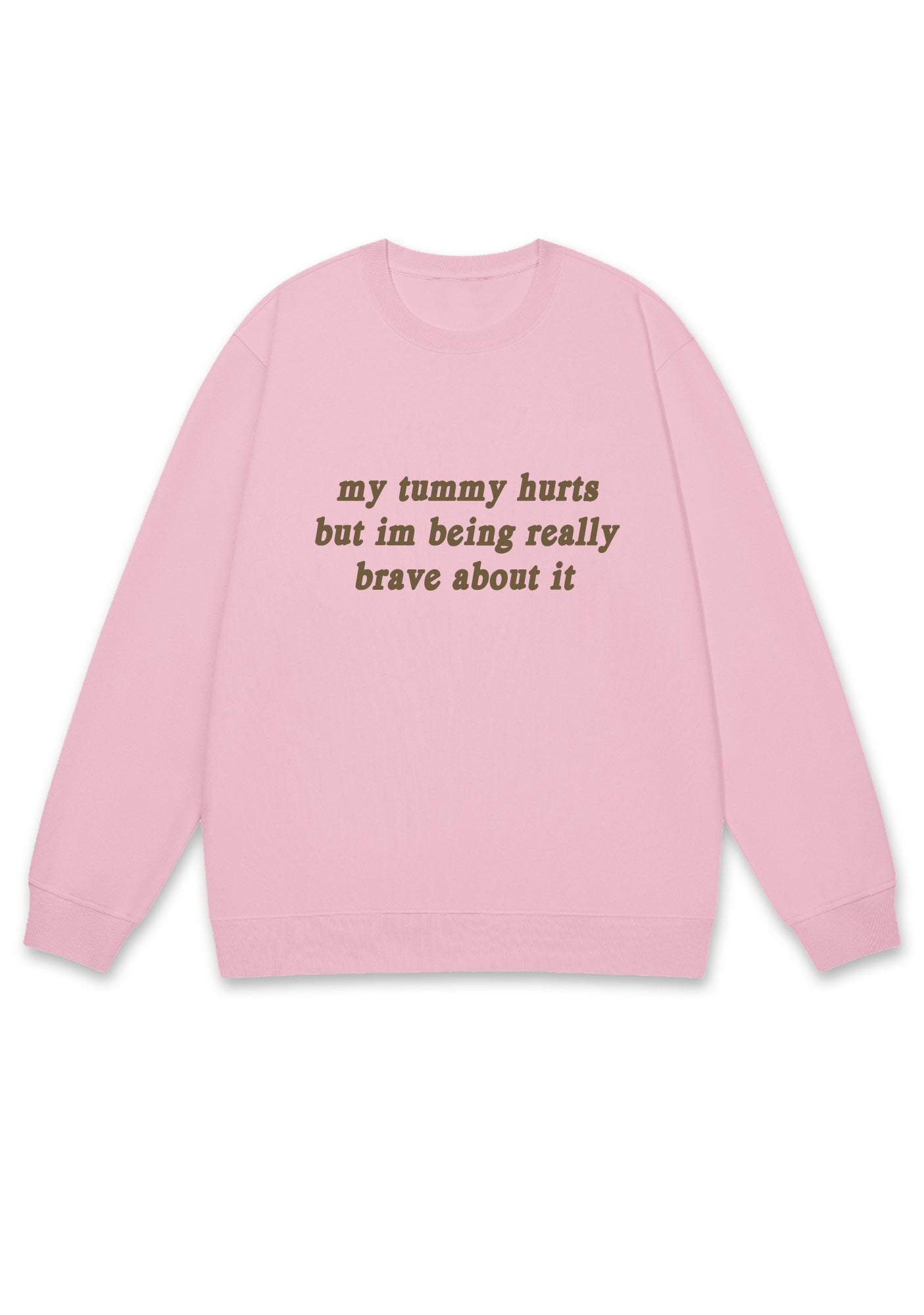 Im Being Really Brave About It Y2K Sweatshirt