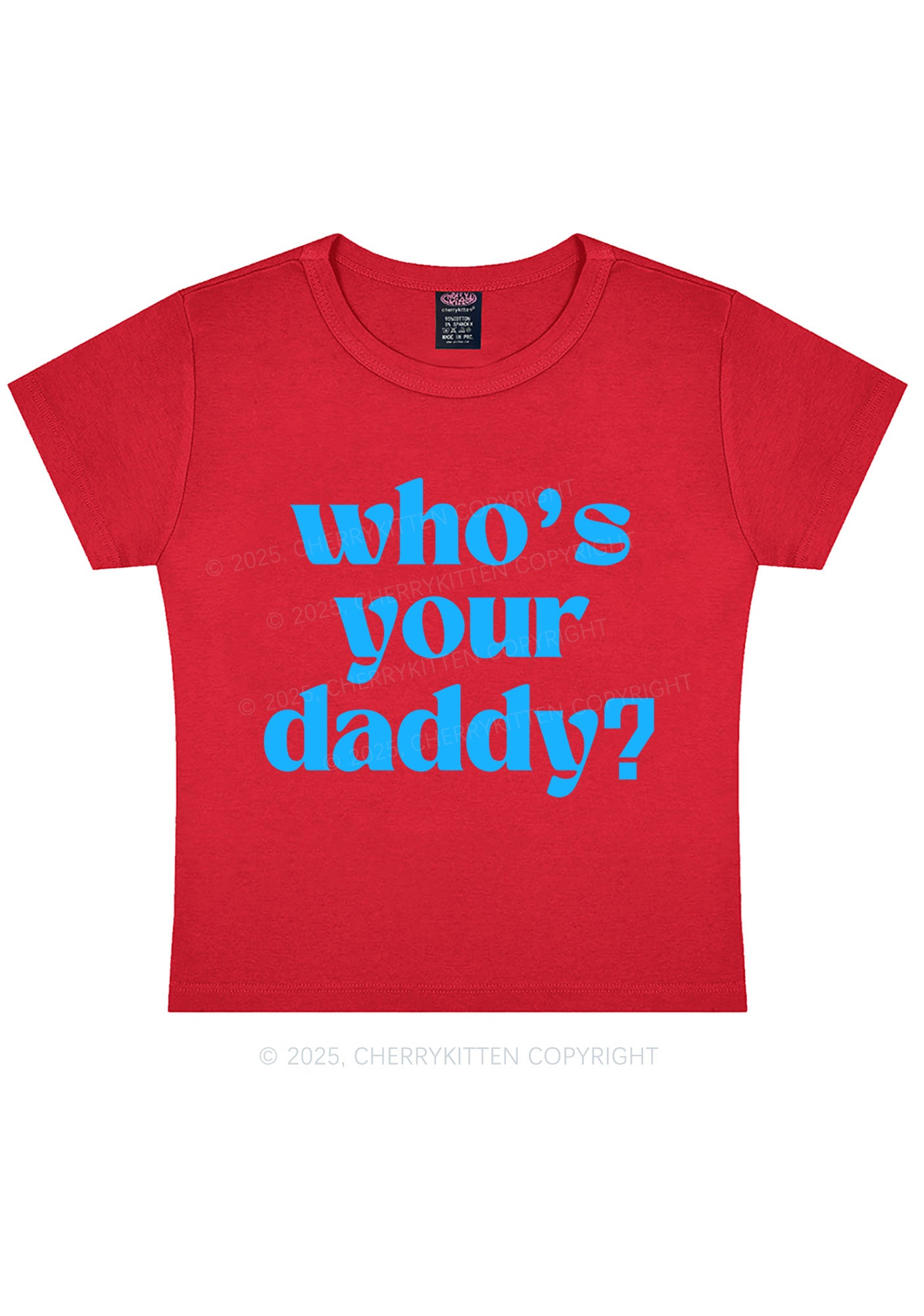 Whos Your Daddy Y2K Baby Tee Cherrykitten