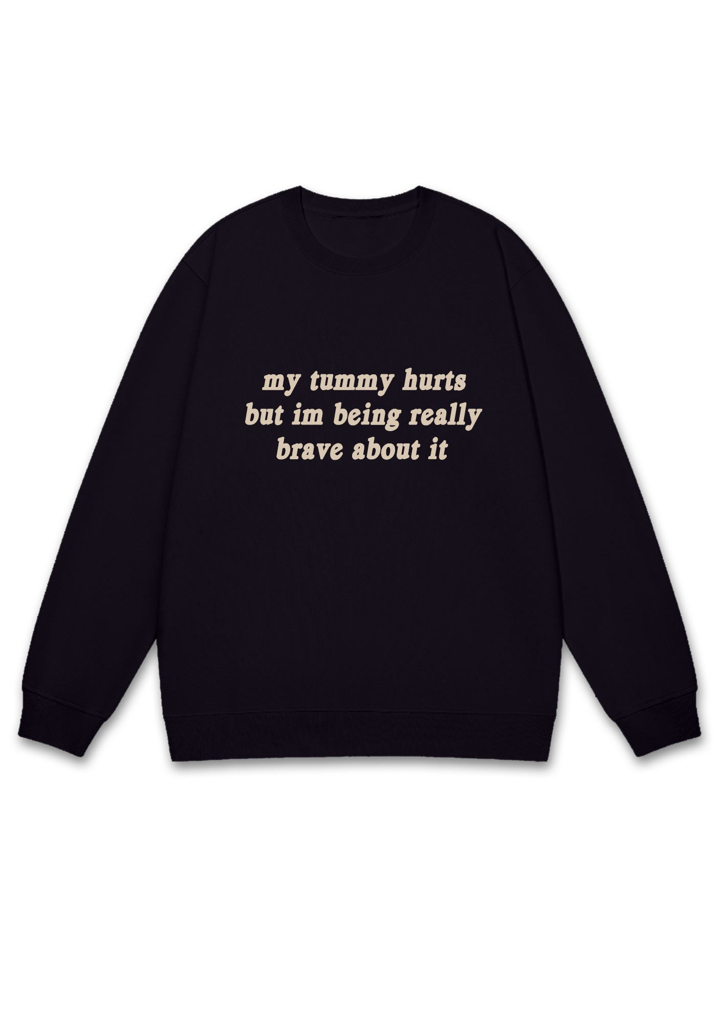 Im Being Really Brave About It Y2K Sweatshirt