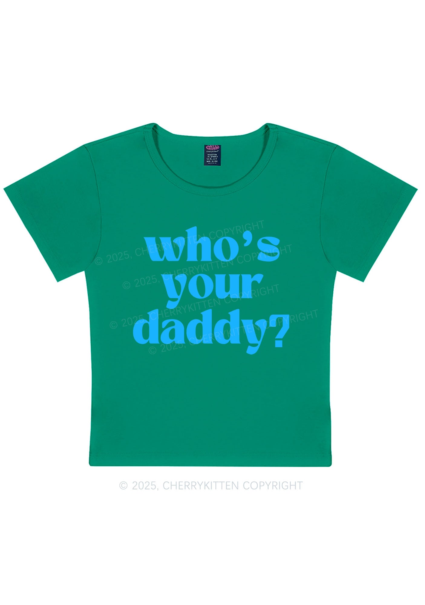 Whos Your Daddy Y2K Baby Tee Cherrykitten