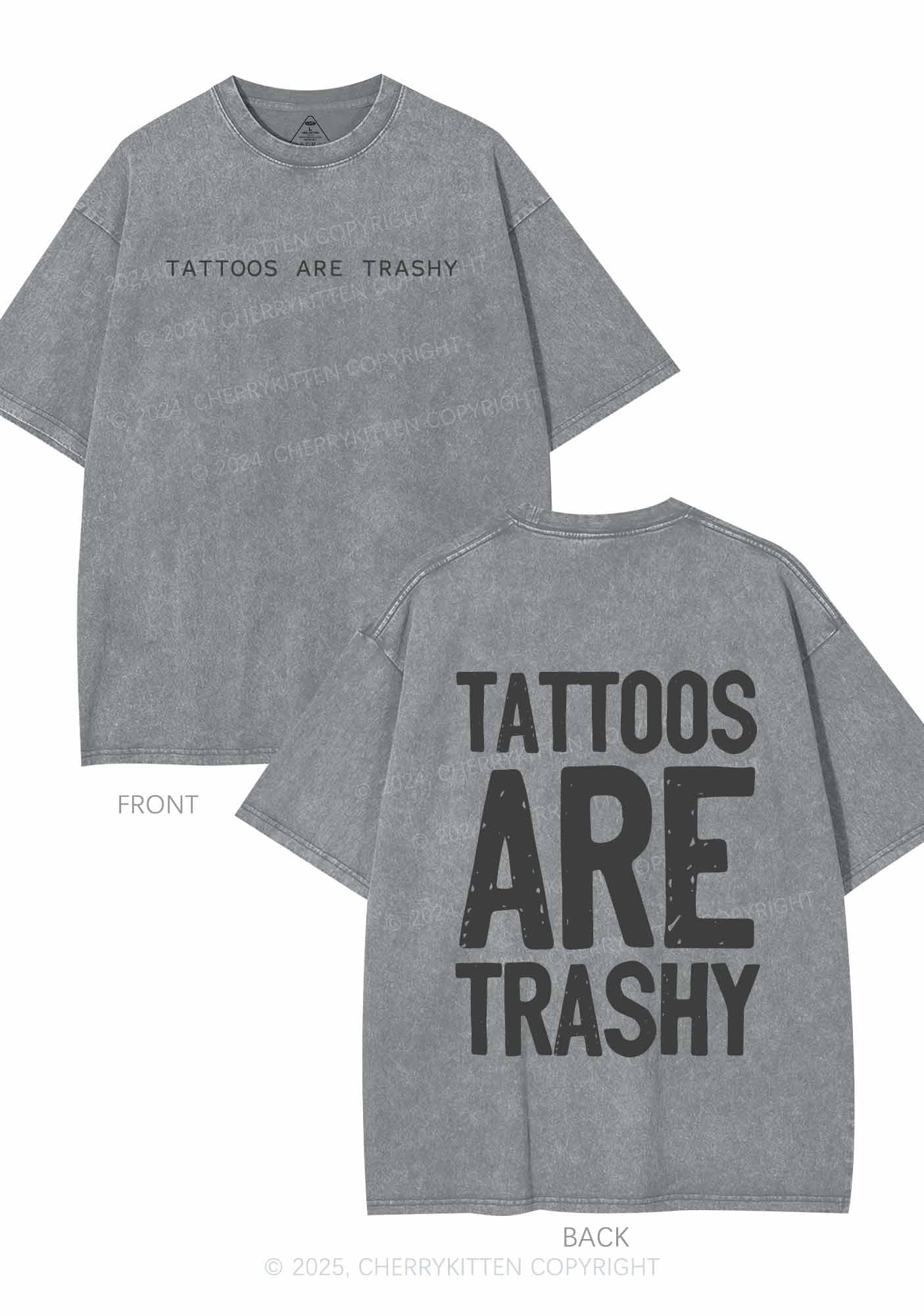 Tattoos Are Trashy Two Sides Y2K Shirts Washed Tee Cherrykitten