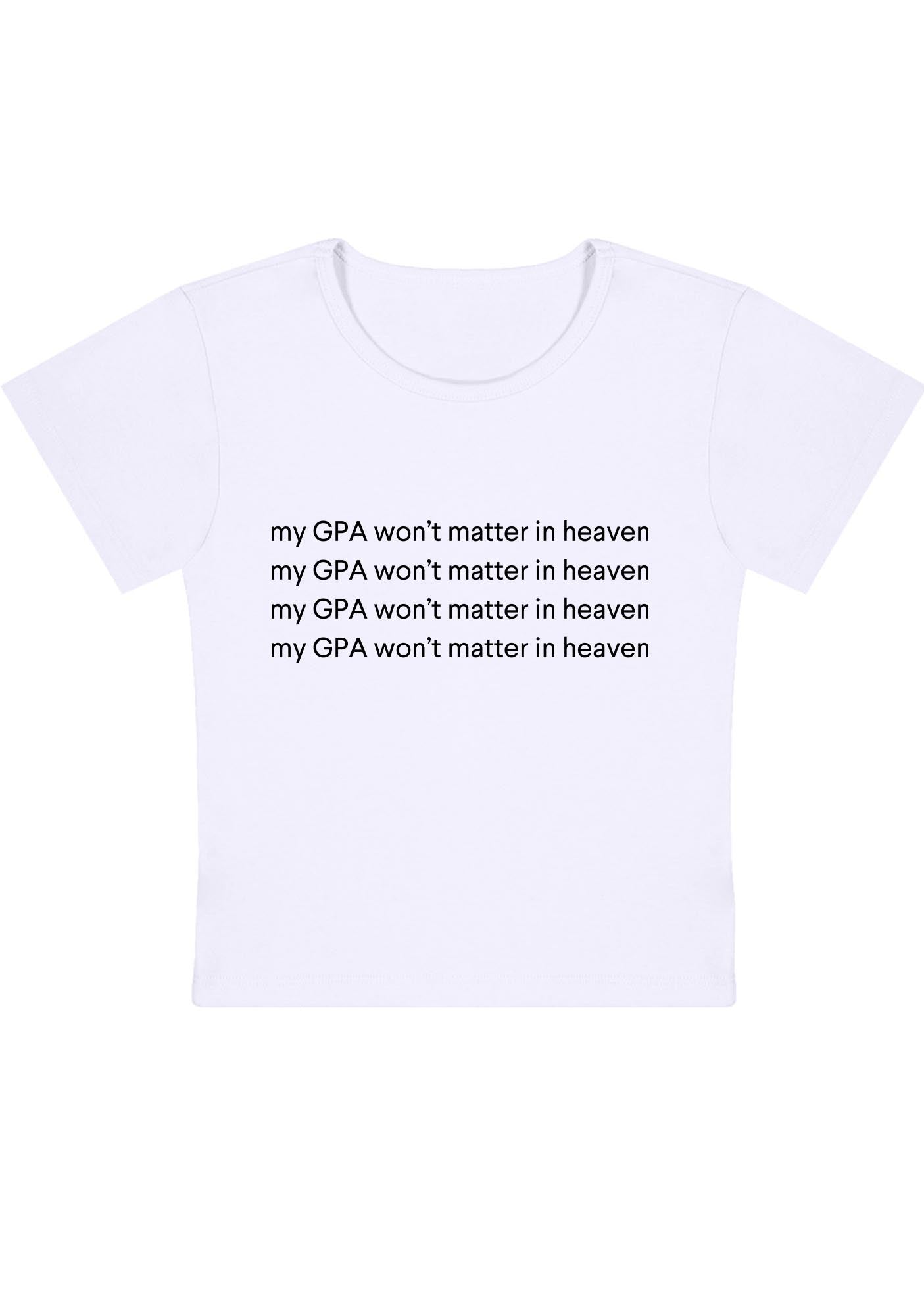Curvy My GPA Won't Matter In Heaven Baby Tee